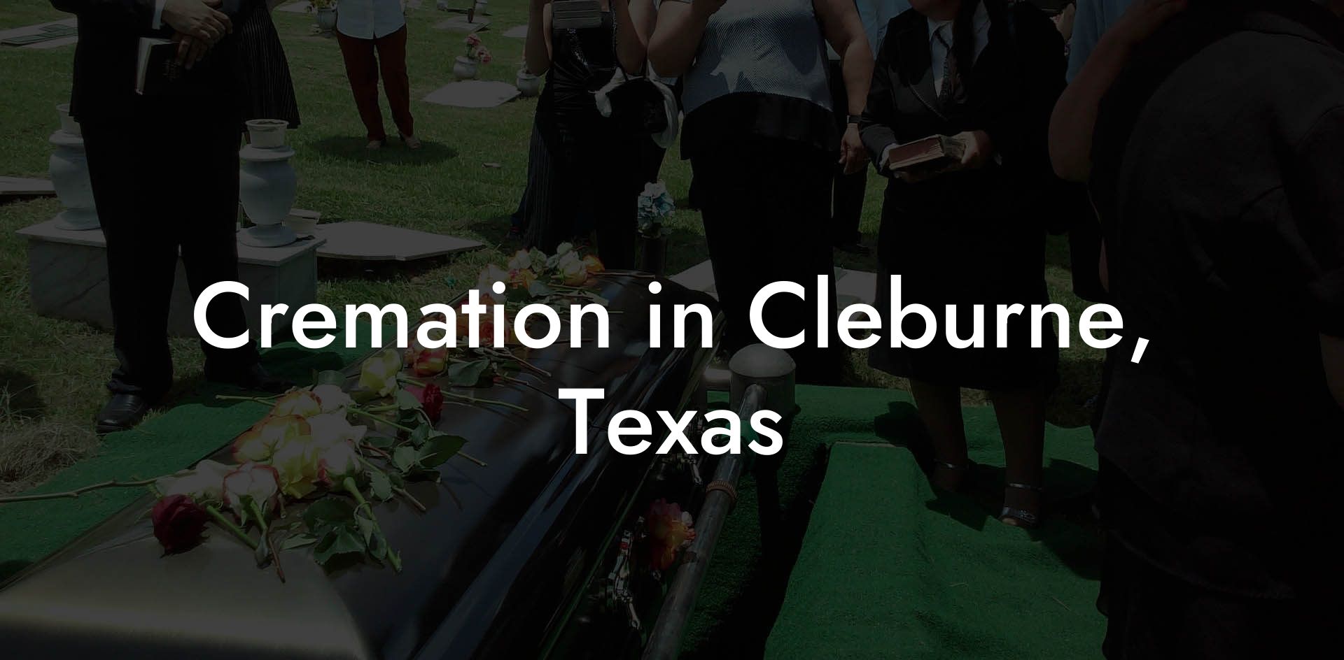 Cremation in Cleburne, Texas