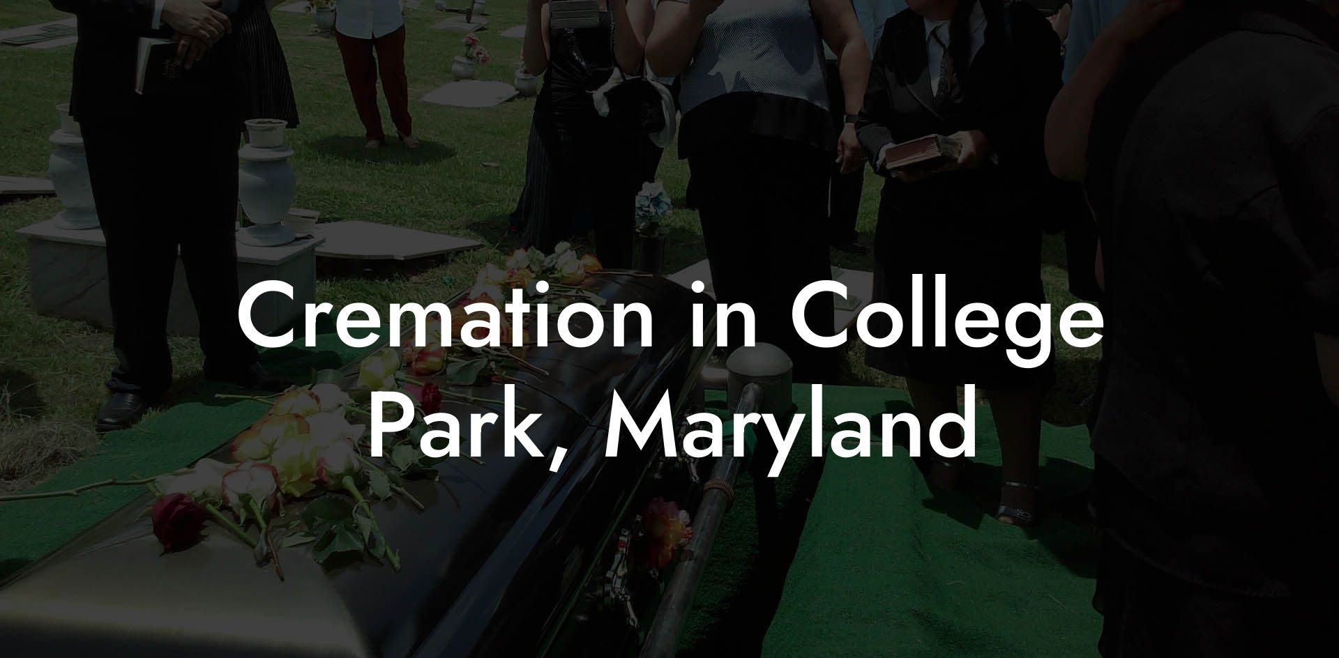 Cremation in College Park, Maryland