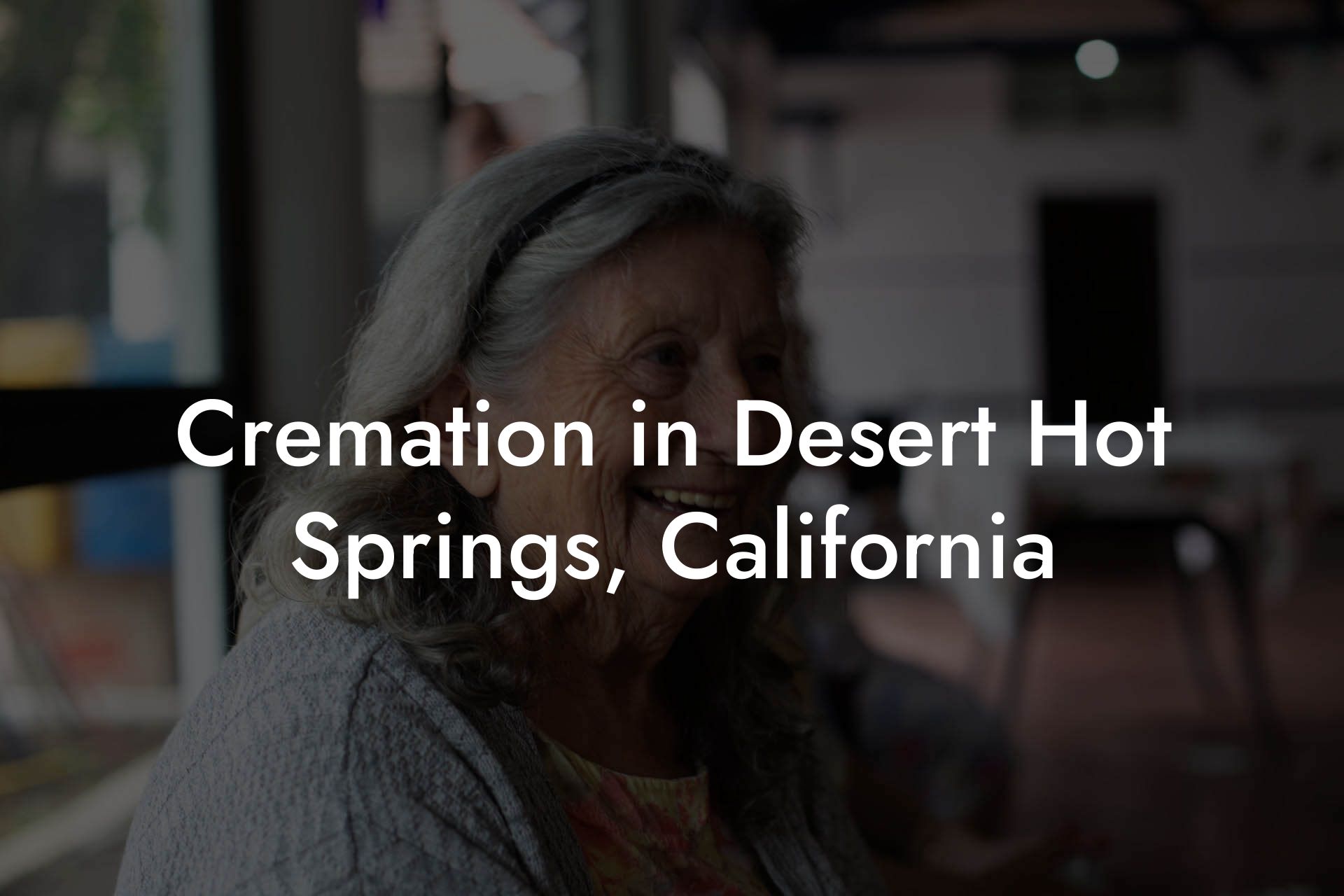 Cremation in Desert Hot Springs, California