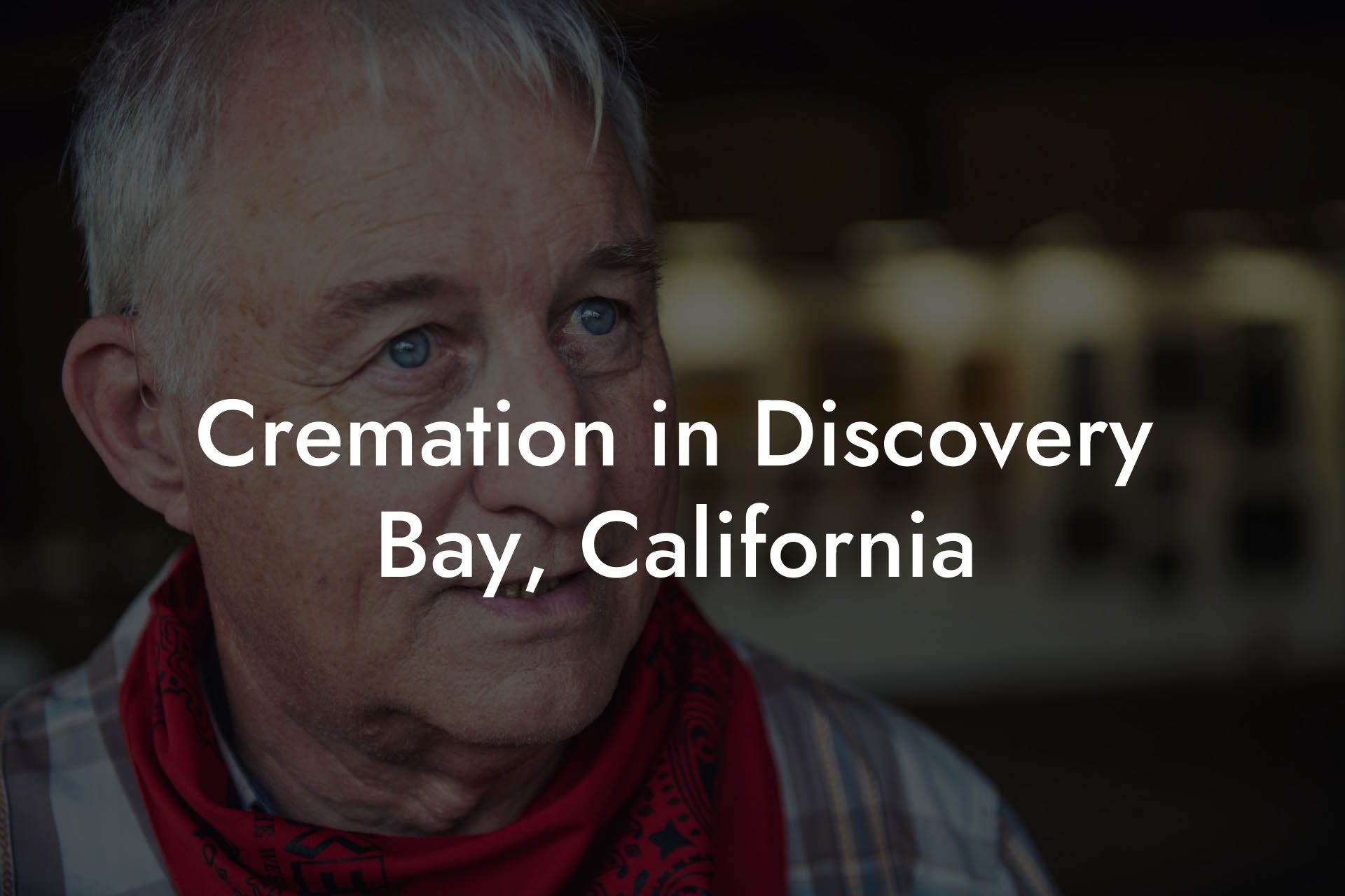 Cremation in Discovery Bay, California