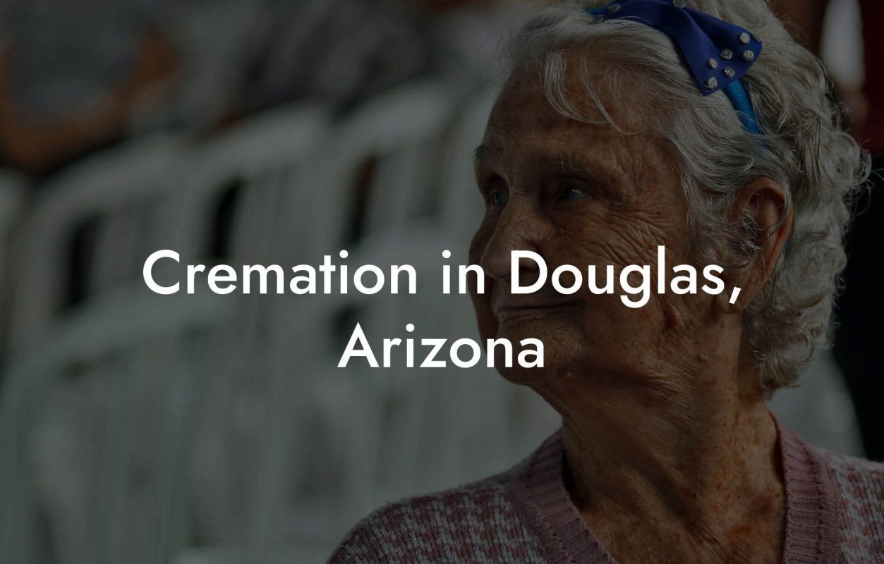 Cremation in Douglas, Arizona