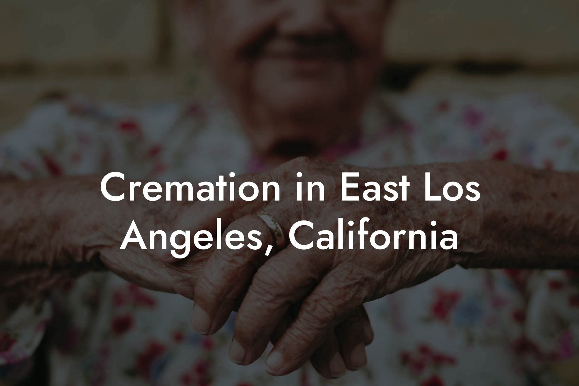 Cremation in East Los Angeles, California