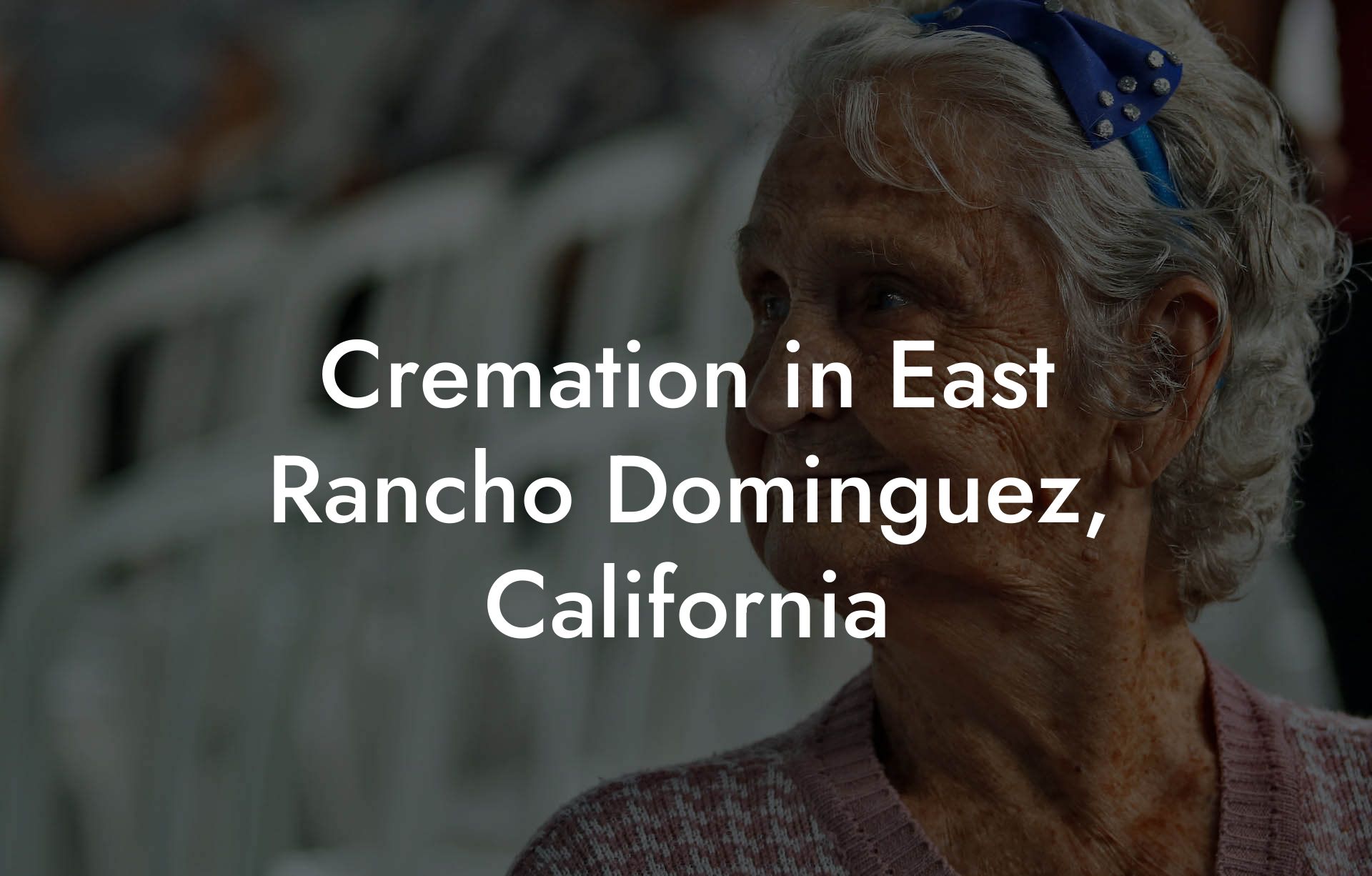 Cremation in East Rancho Dominguez, California