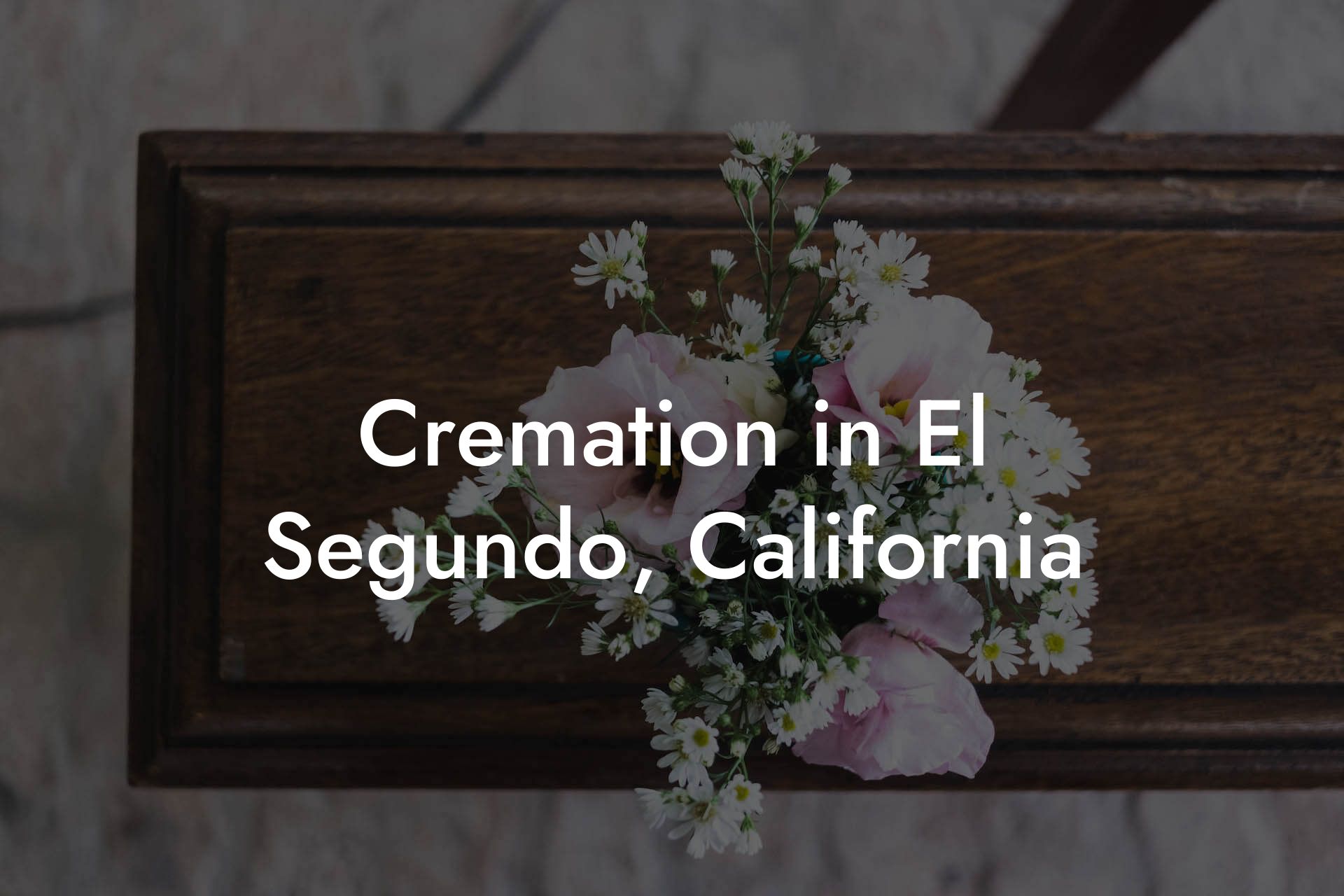 Cremation in El Segundo, California