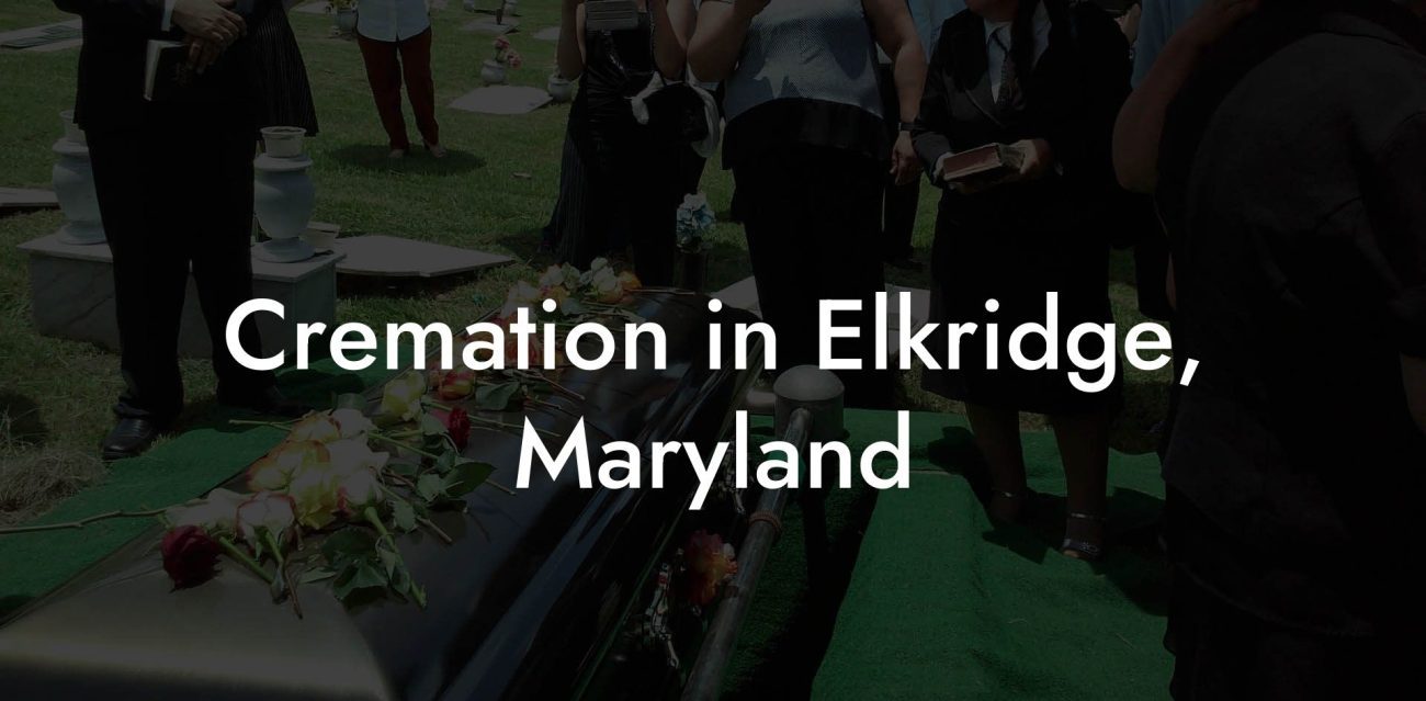 Cremation in Elkridge, Maryland