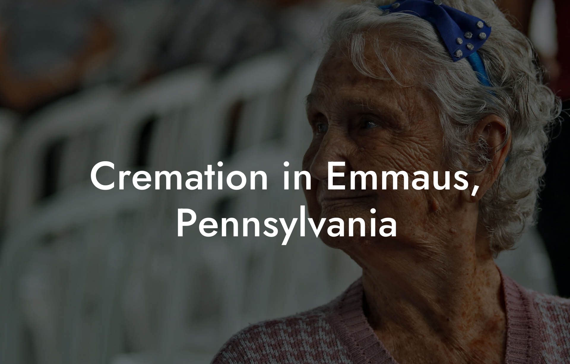 Cremation in Emmaus, Pennsylvania
