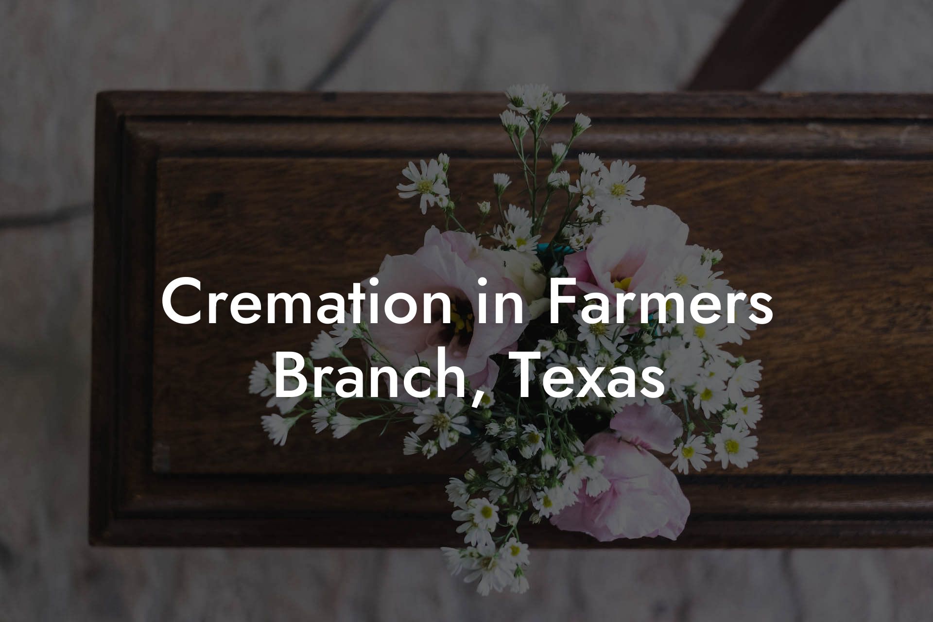 Cremation in Farmers Branch, Texas