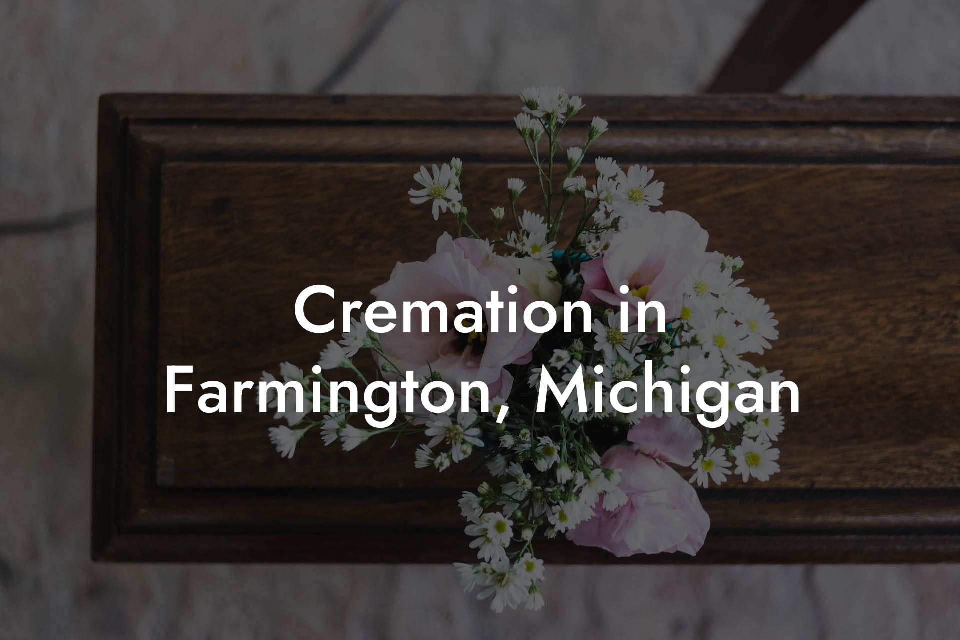 Cremation in Farmington, Michigan