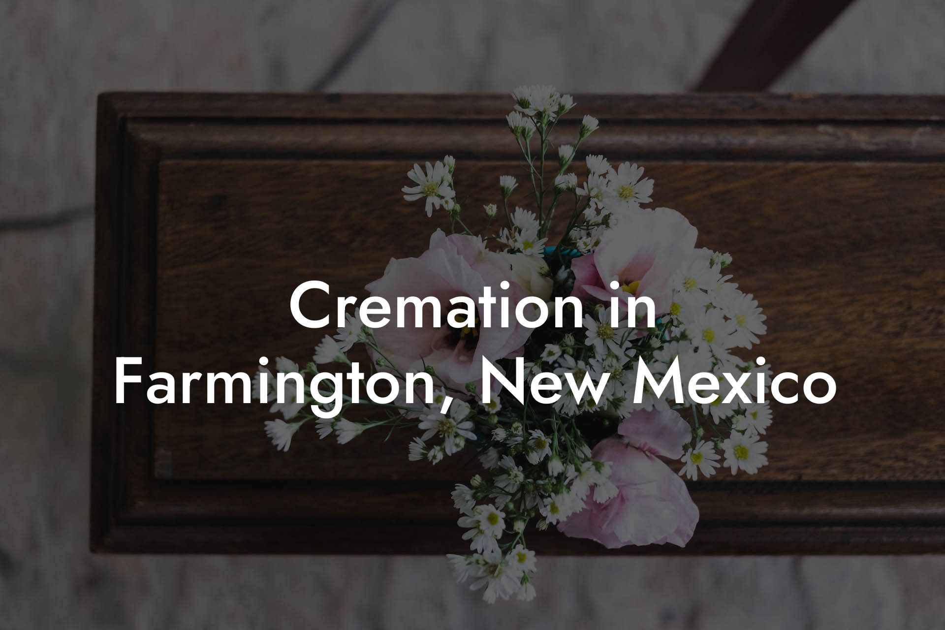 Cremation in Farmington, New Mexico