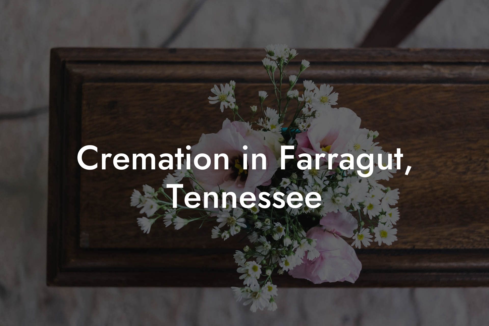 Cremation in Farragut, Tennessee