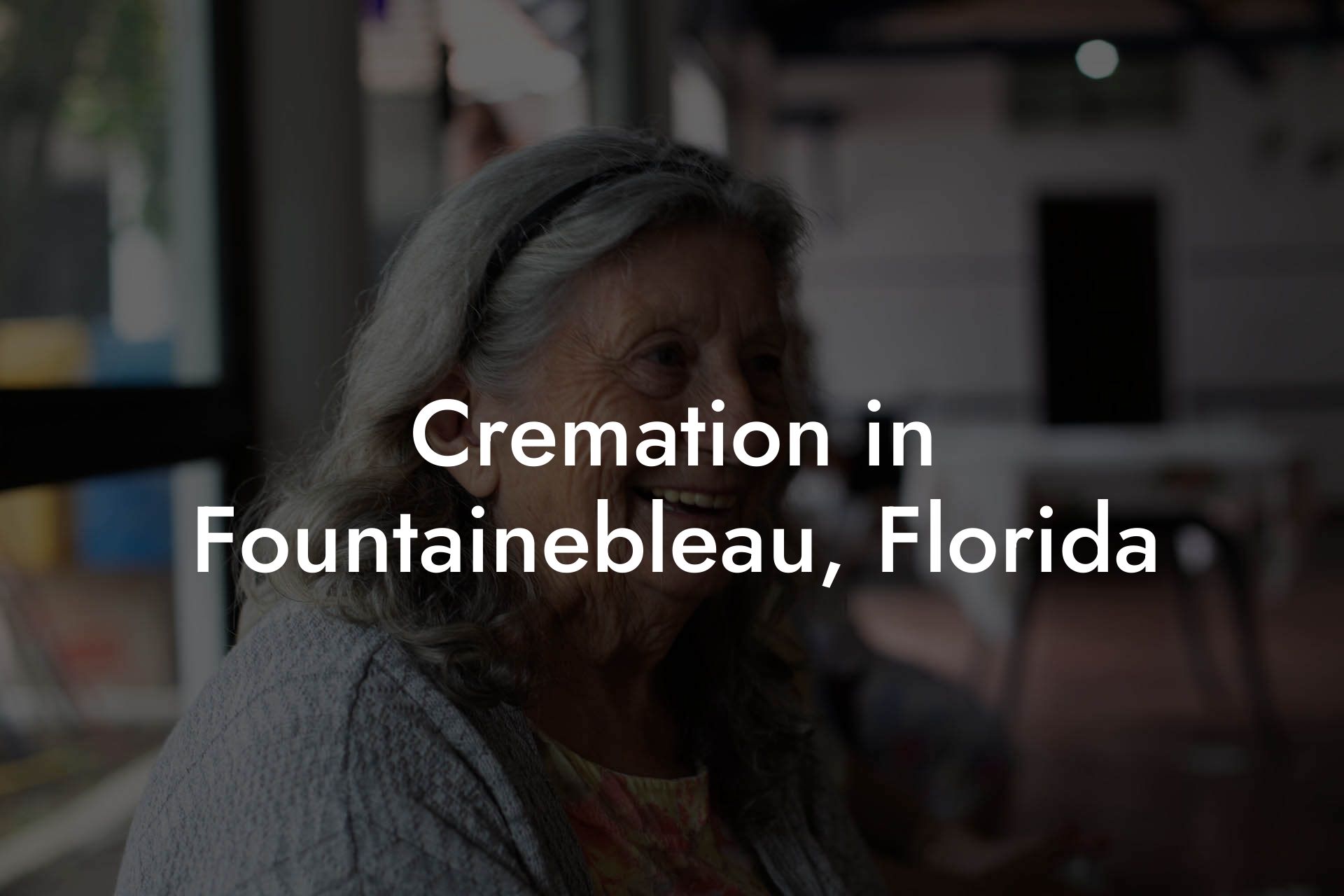 Cremation in Fountainebleau, Florida