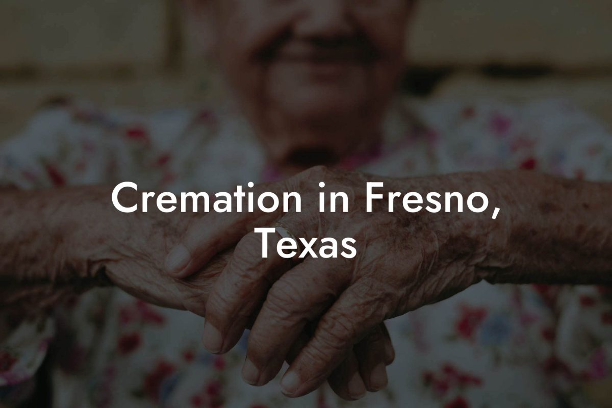 Cremation in Fresno, Texas