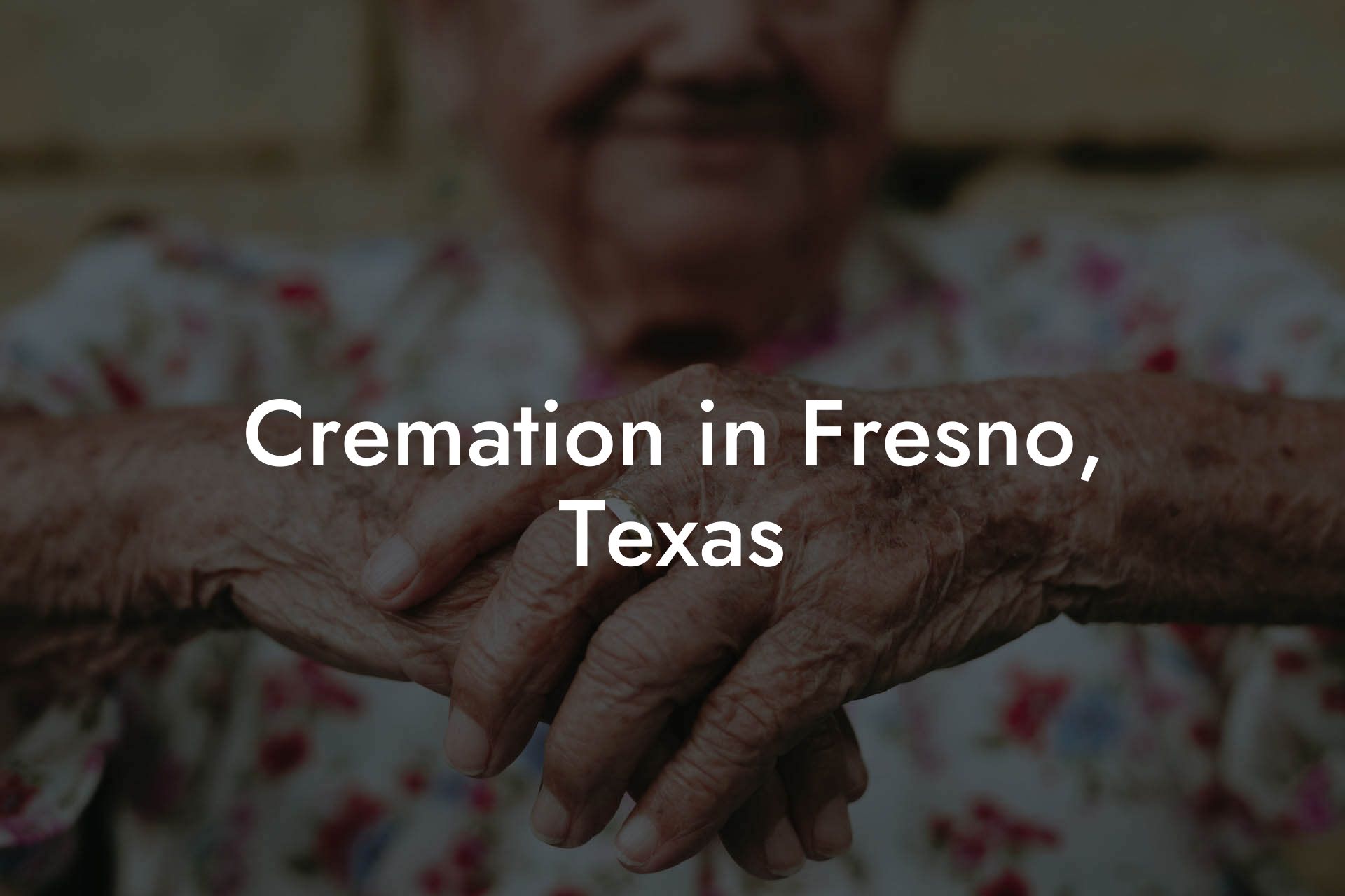 Cremation in Fresno, Texas