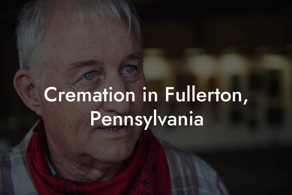 Cremation in Fullerton, Pennsylvania