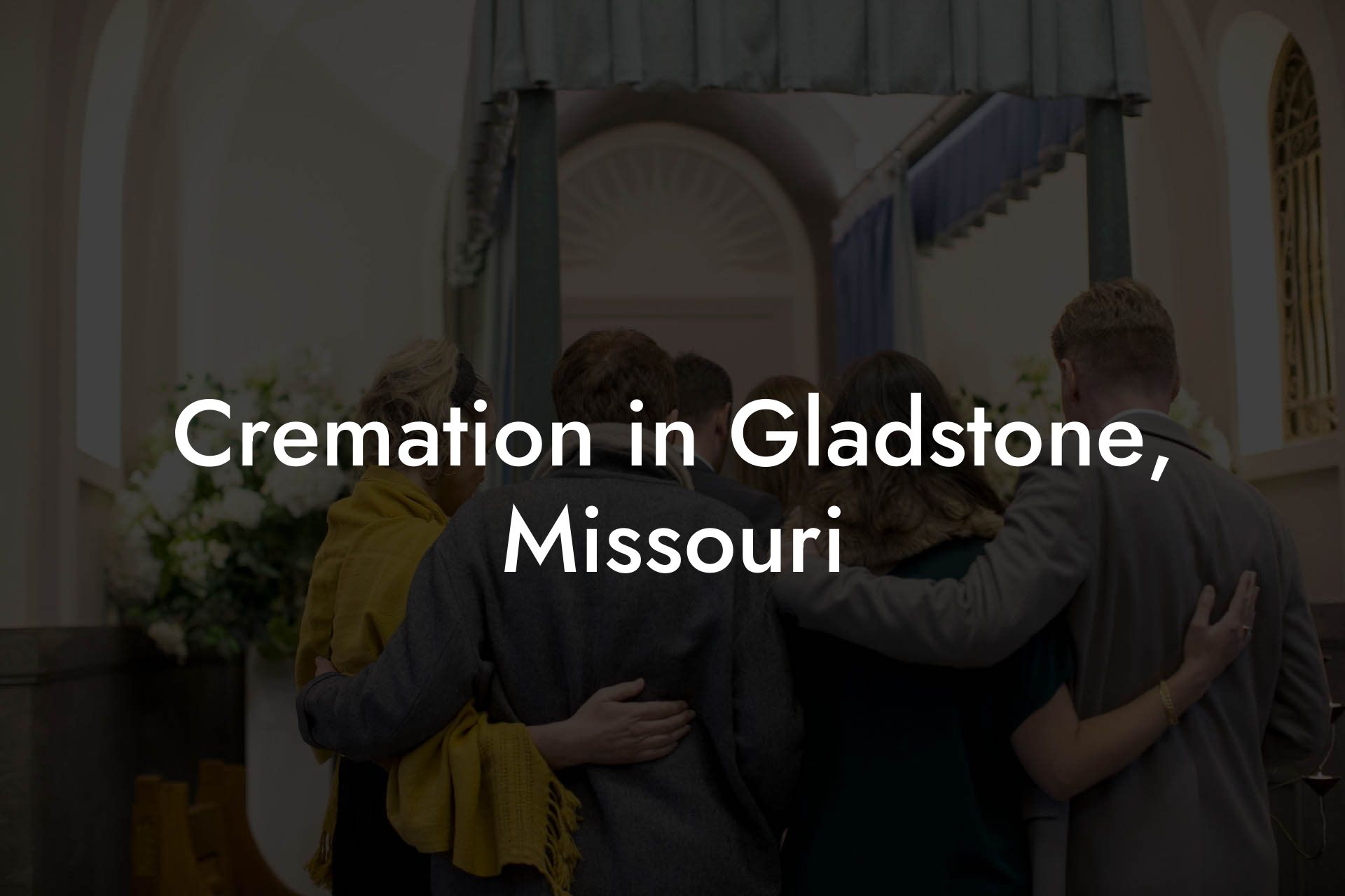 Cremation in Gladstone, Missouri