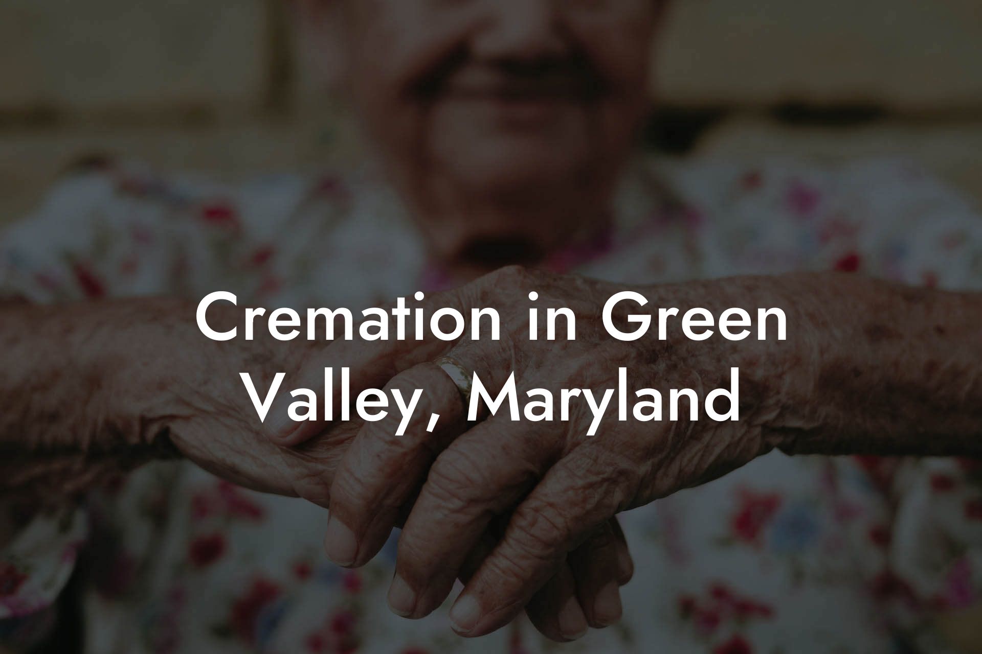 Cremation in Green Valley, Maryland