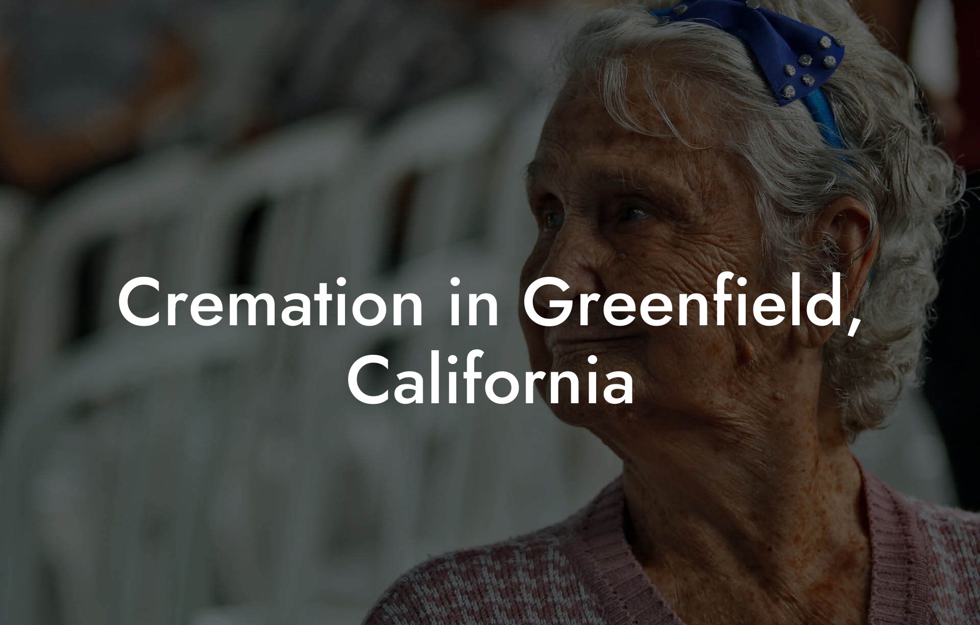 Cremation in Greenfield, California