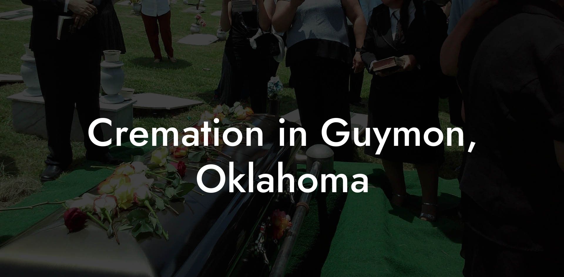 Cremation in Guymon, Oklahoma