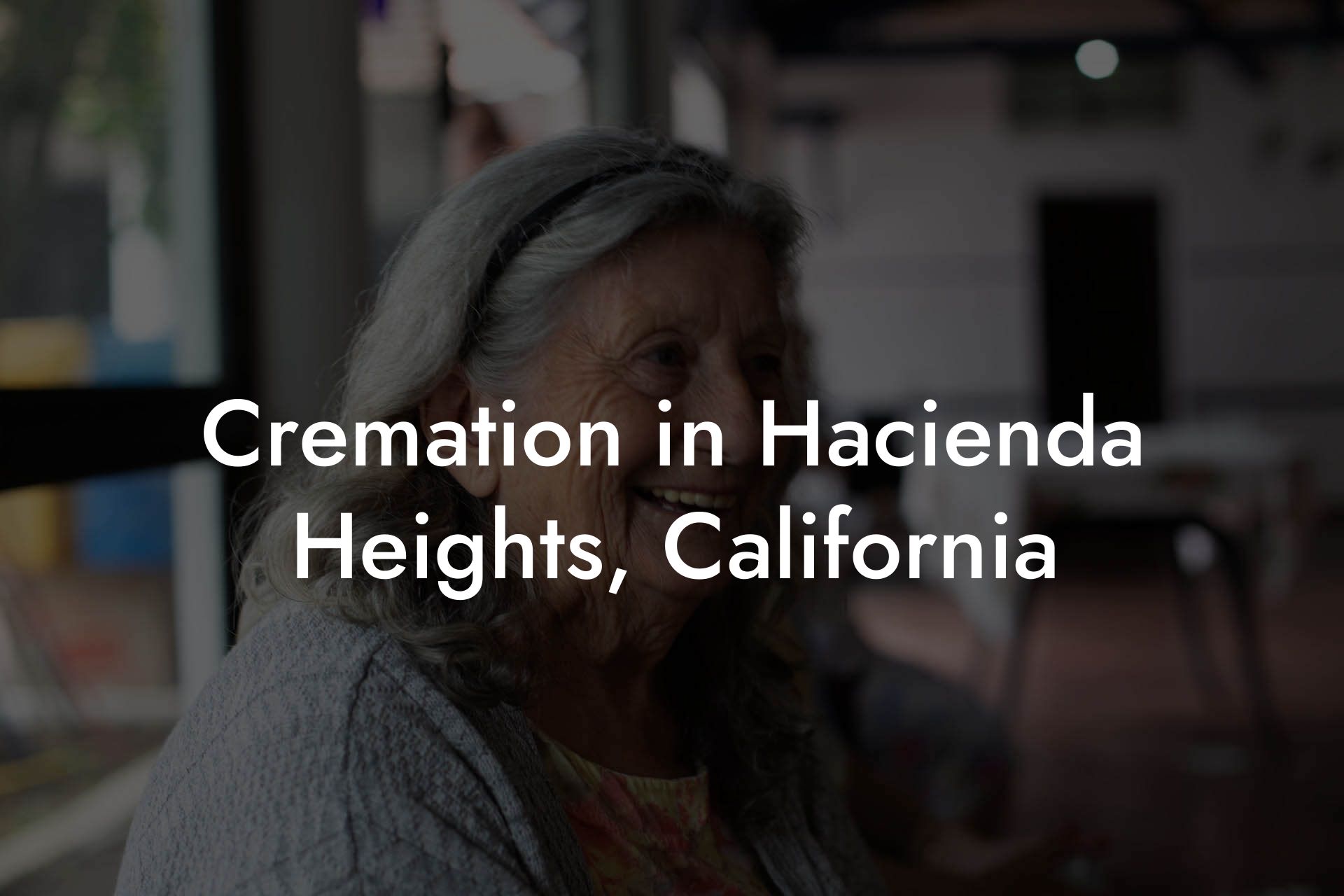 Cremation in Hacienda Heights, California