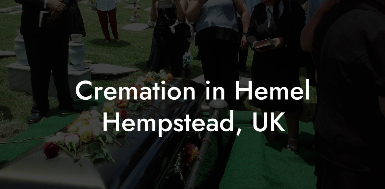 Cremation in Hemel Hempstead, UK