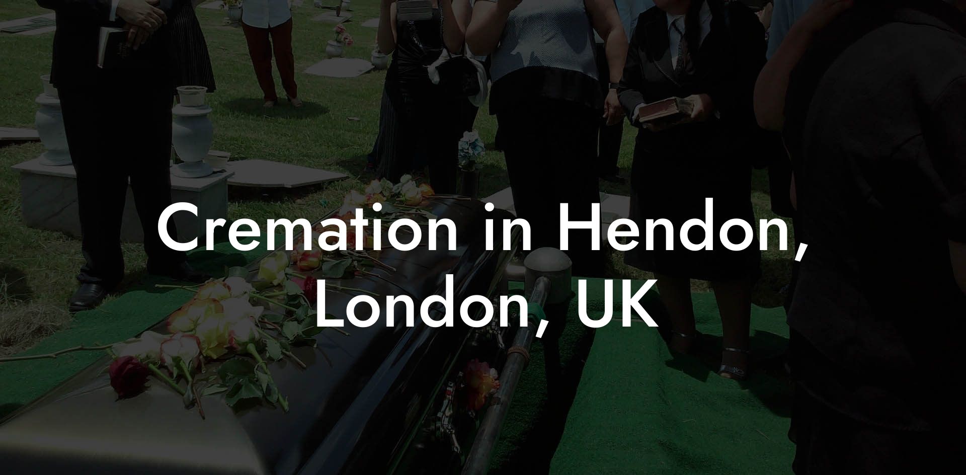 Cremation in Hendon, London, UK