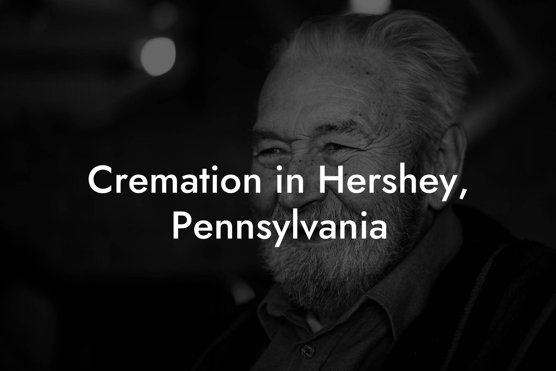 Cremation in Hershey, Pennsylvania