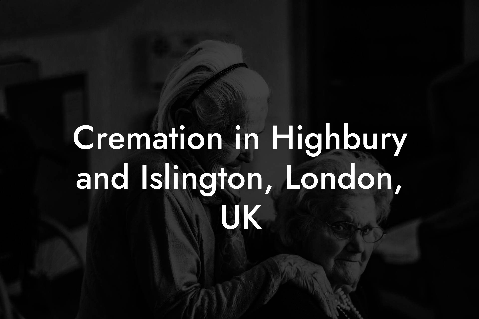 Cremation in Highbury and Islington, London, UK