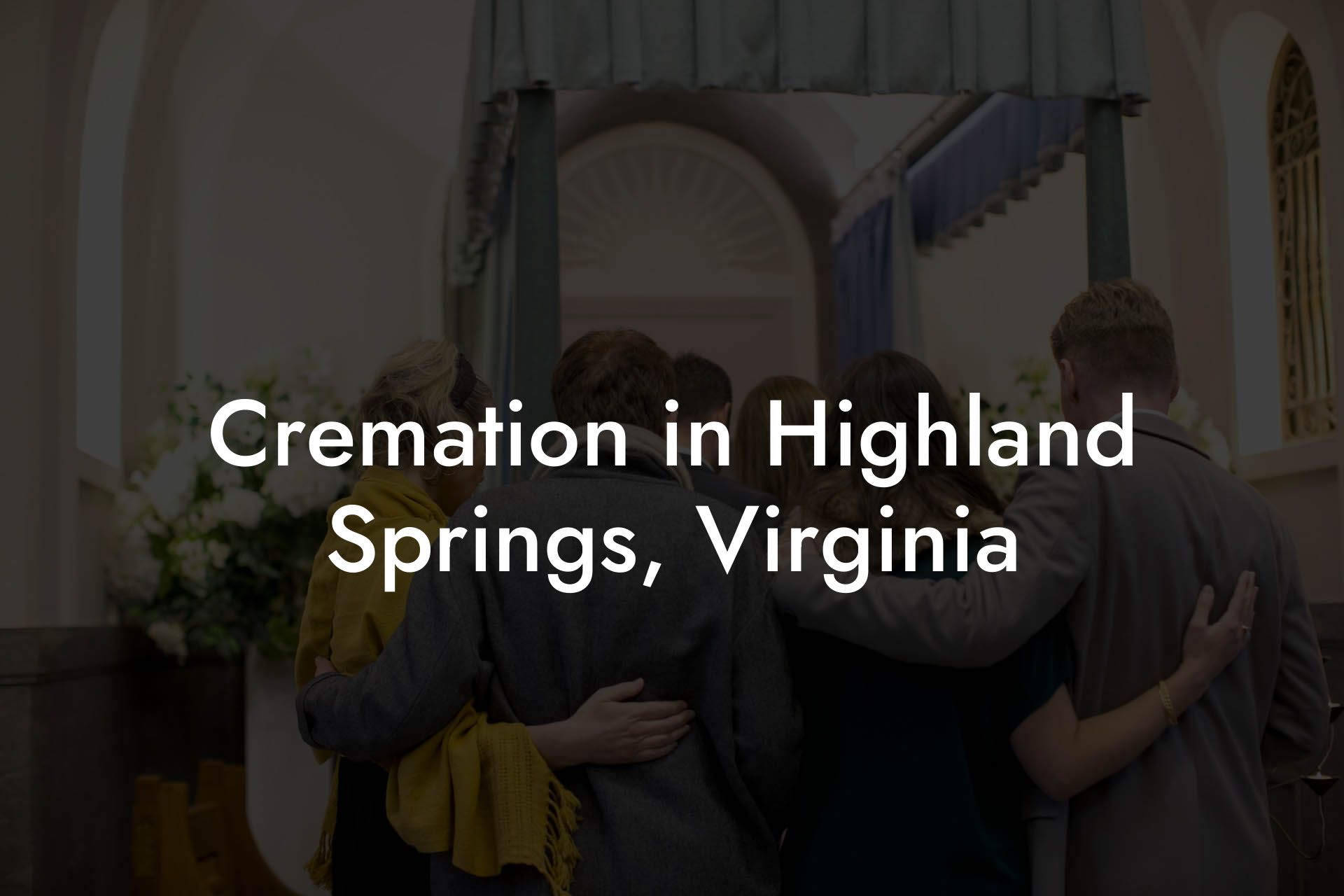 Cremation in Highland Springs, Virginia