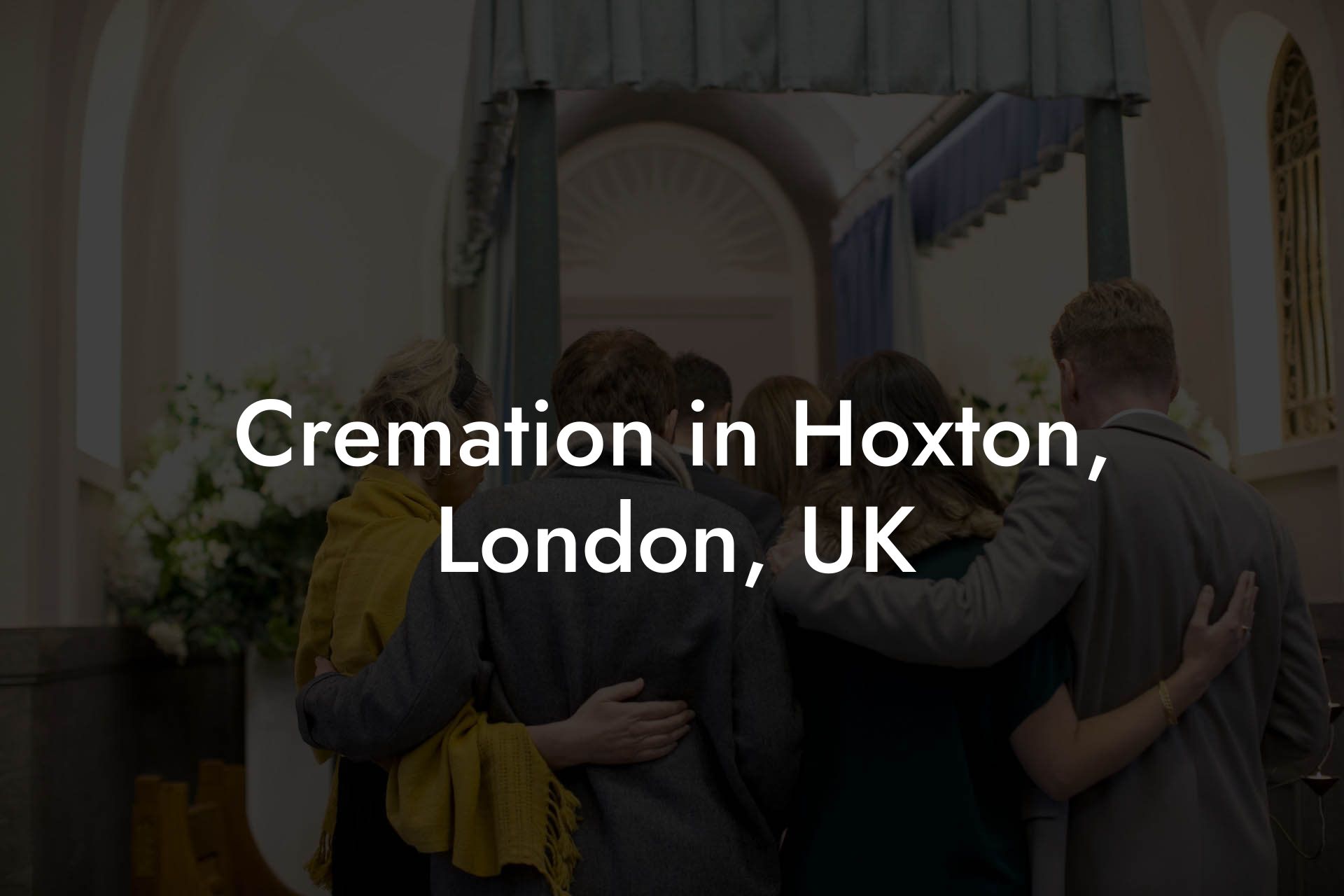Cremation in Hoxton, London, UK