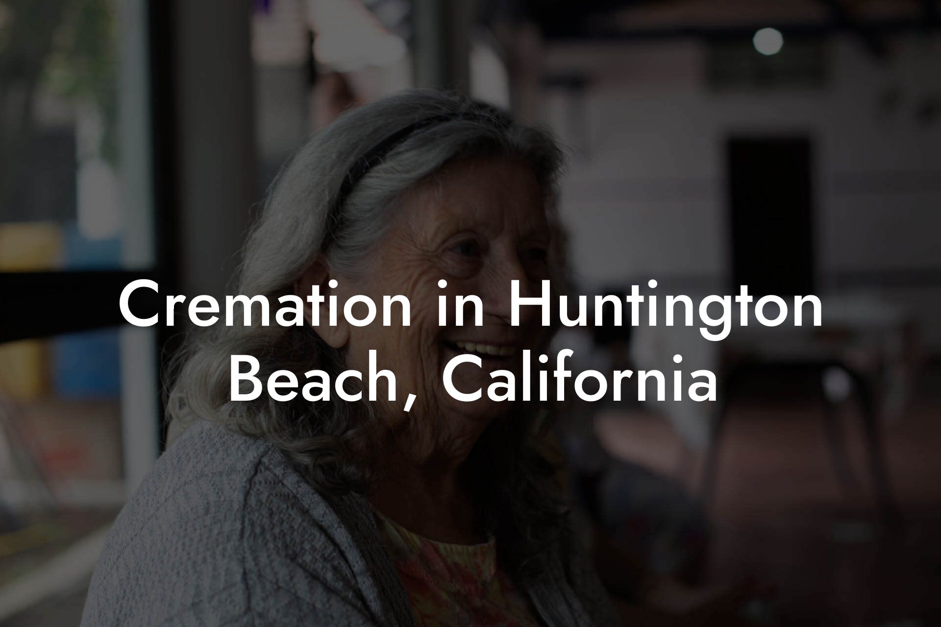 Cremation in Huntington Beach, California