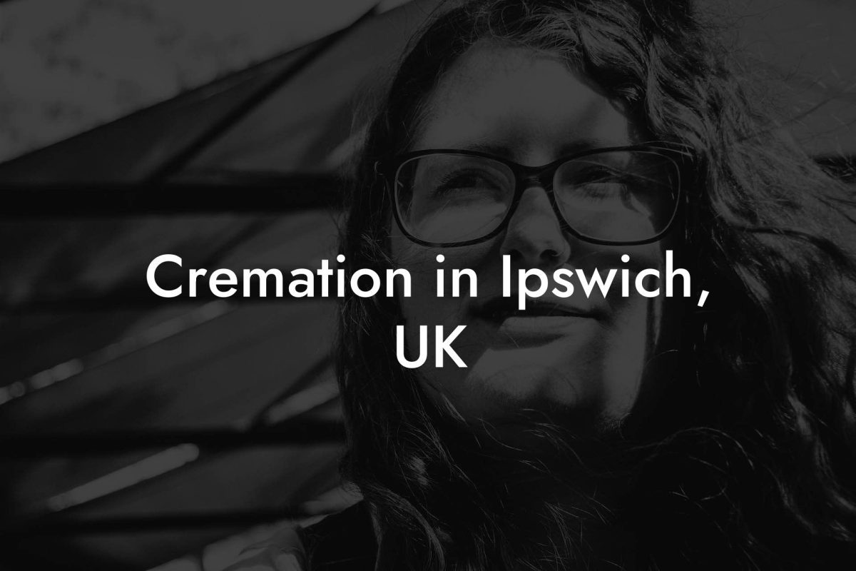 Cremation in Ipswich, UK