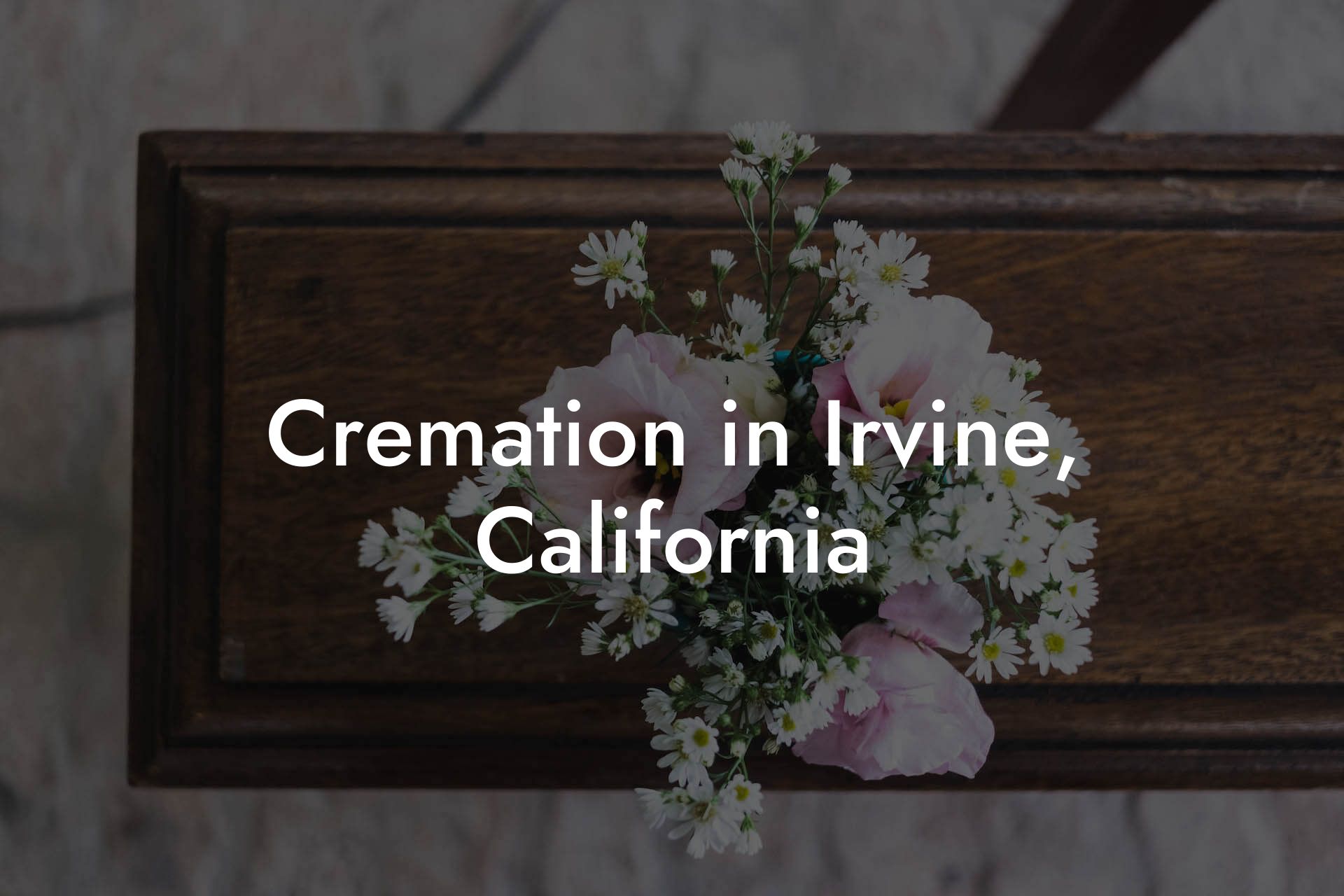 Cremation in Irvine, California