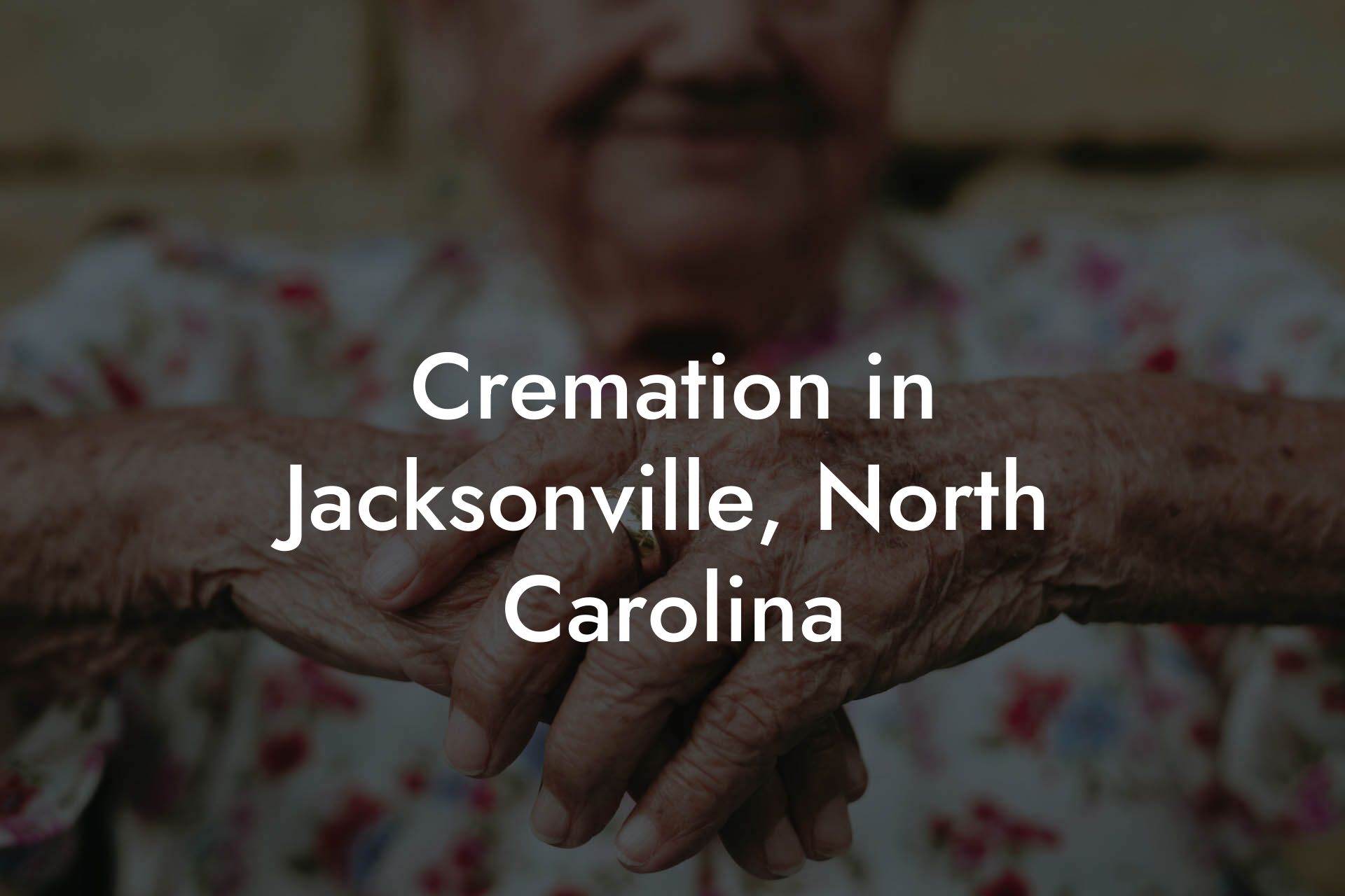 Cremation in Jacksonville, North Carolina