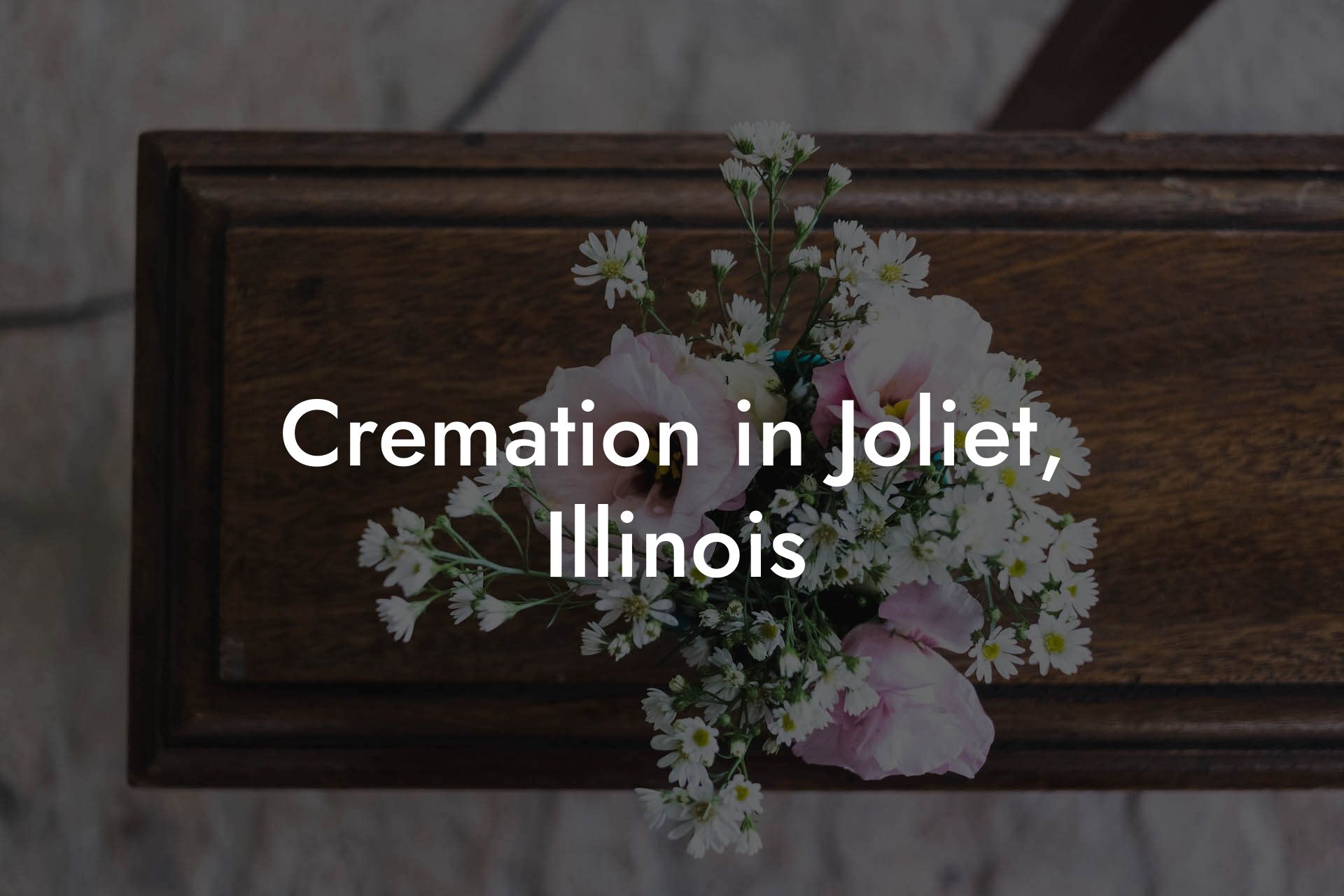 Cremation in Joliet, Illinois