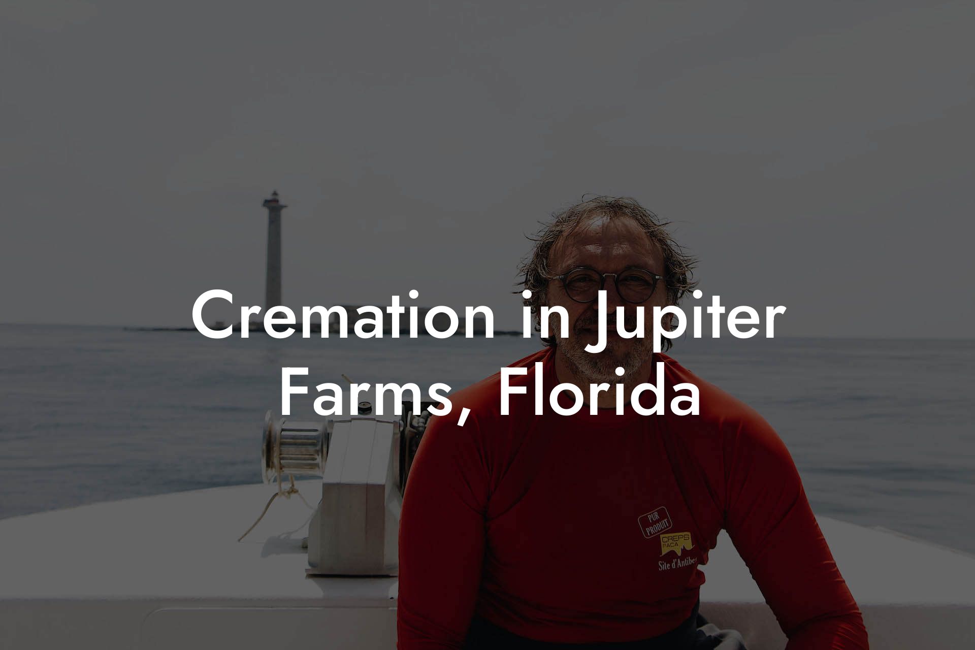 Cremation in Jupiter Farms, Florida