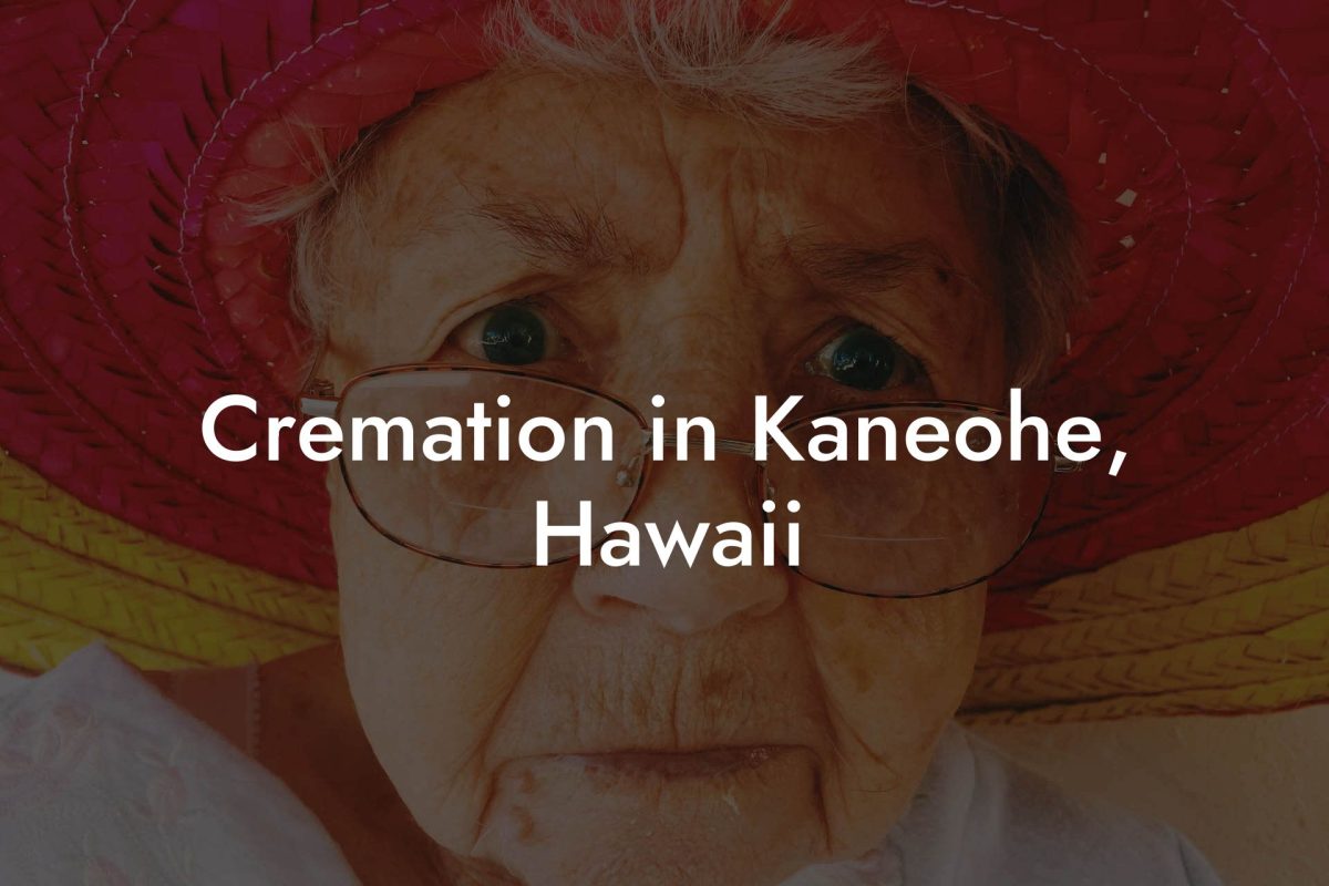 Cremation in Kaneohe, Hawaii