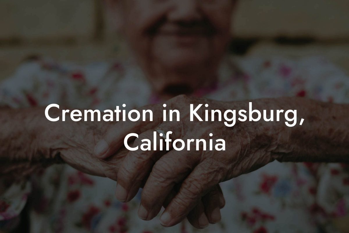 Cremation in Kingsburg, California