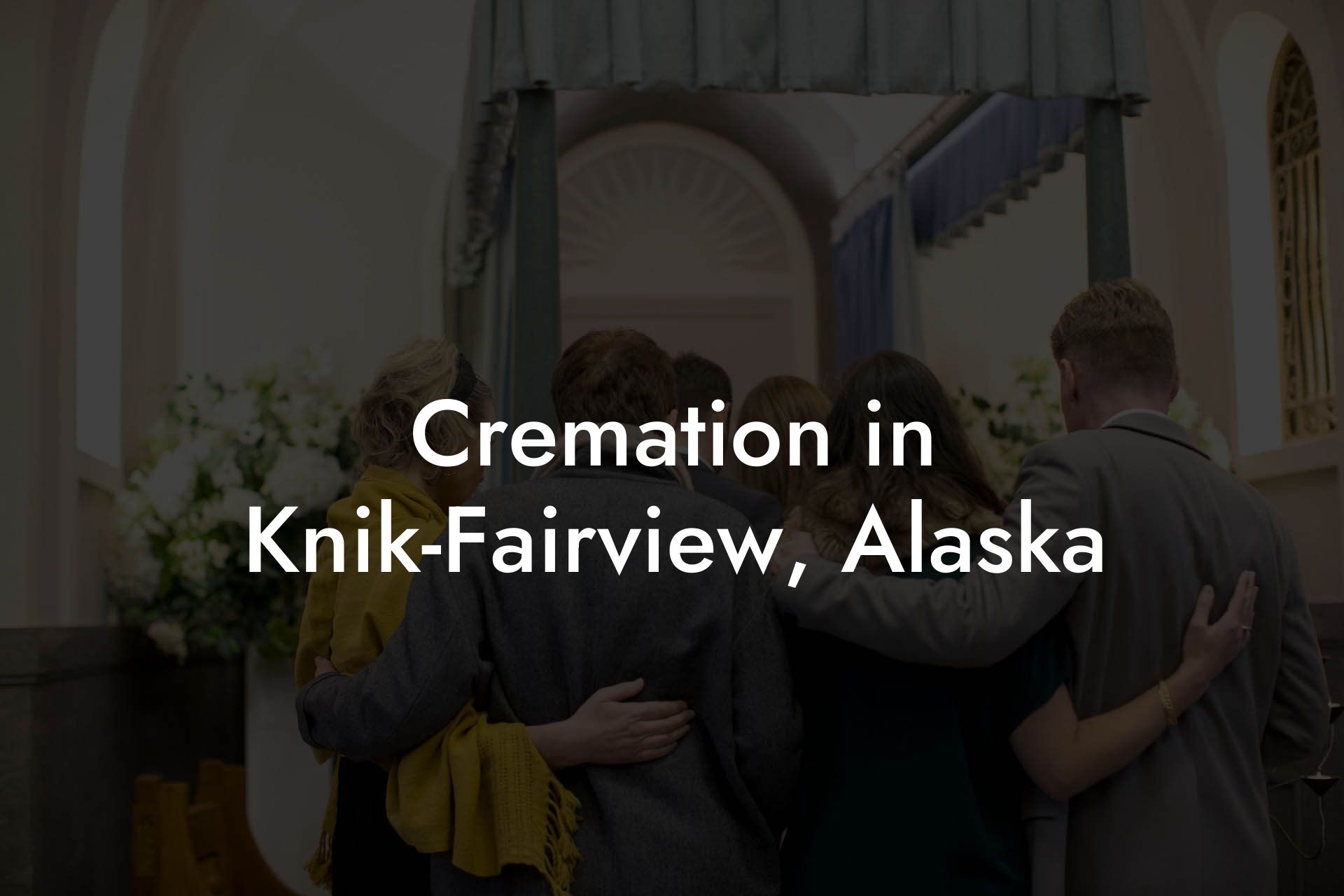 Cremation in Knik-Fairview, Alaska