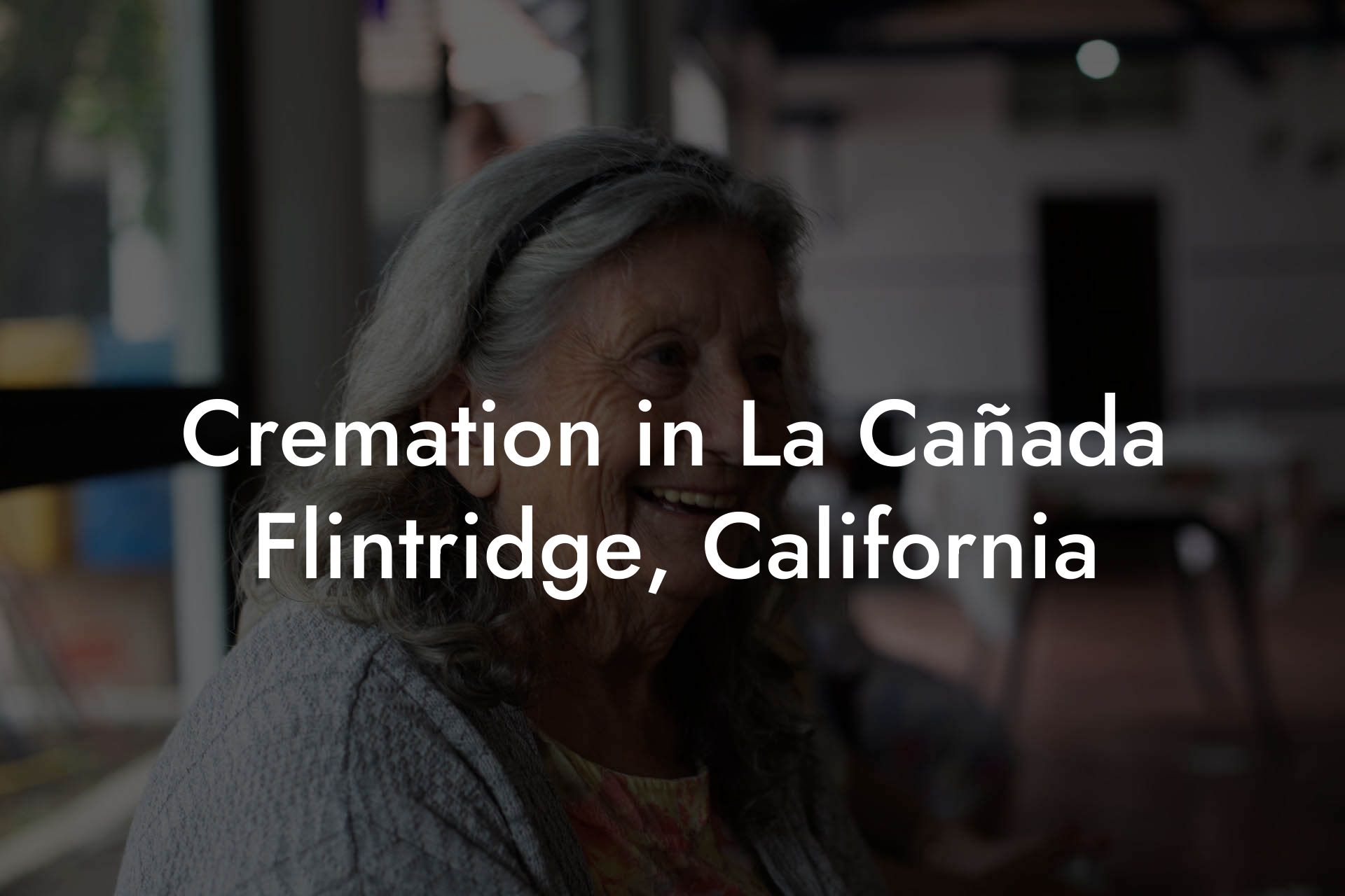 Cremation in La Cañada Flintridge, California