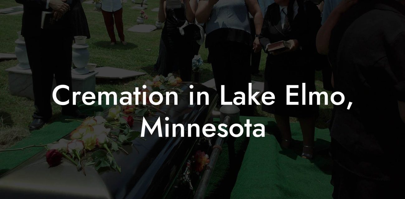 Cremation in Lake Elmo, Minnesota