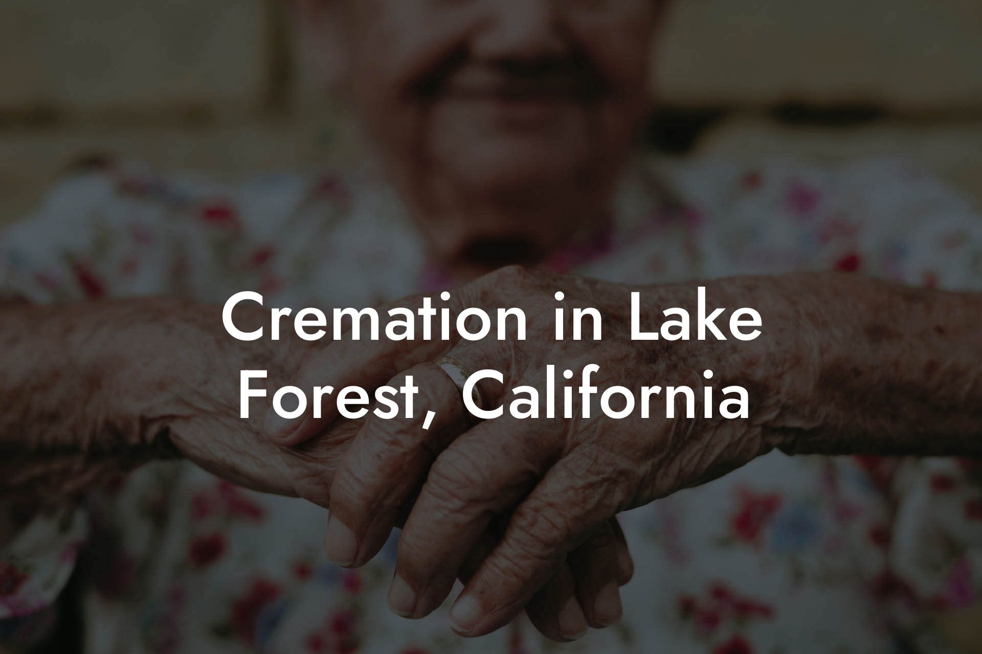 Cremation in Lake Forest, California