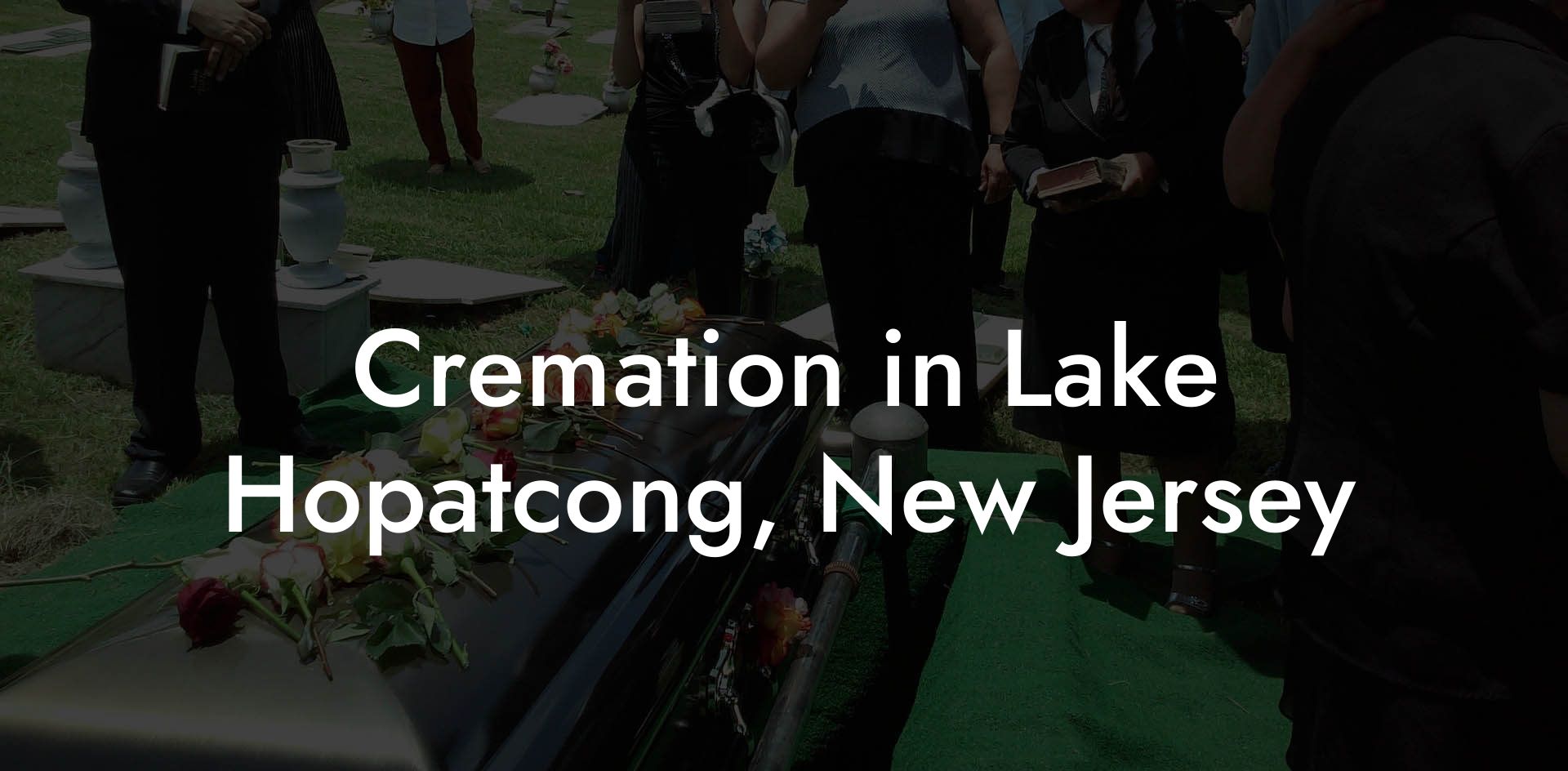 Cremation in Lake Hopatcong, New Jersey