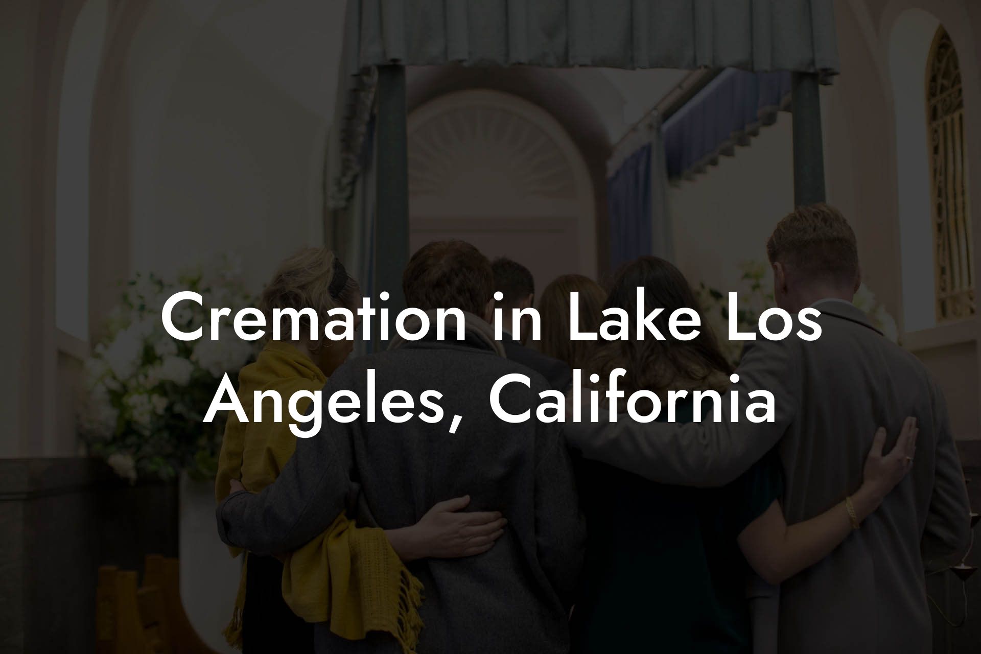 Cremation in Lake Los Angeles, California