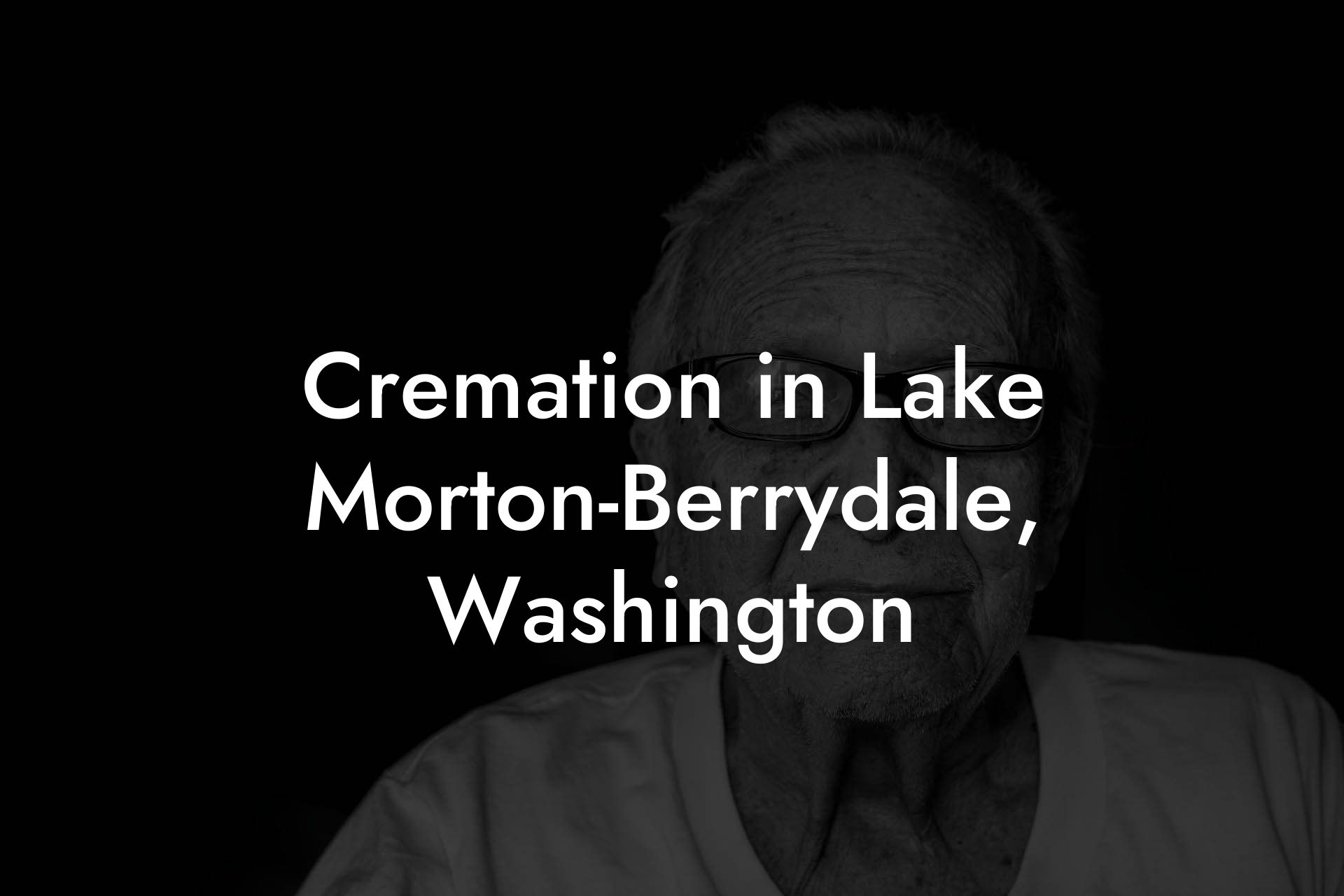 Cremation in Lake Morton-Berrydale, Washington