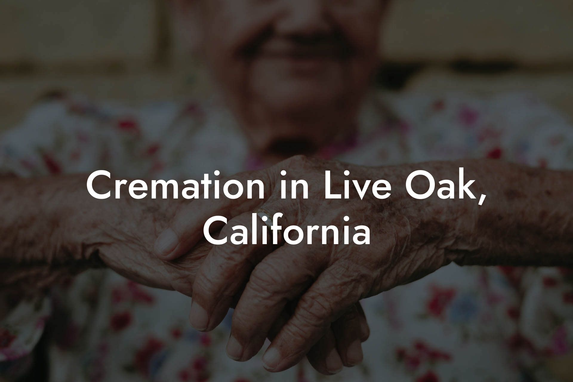 Cremation in Live Oak, California