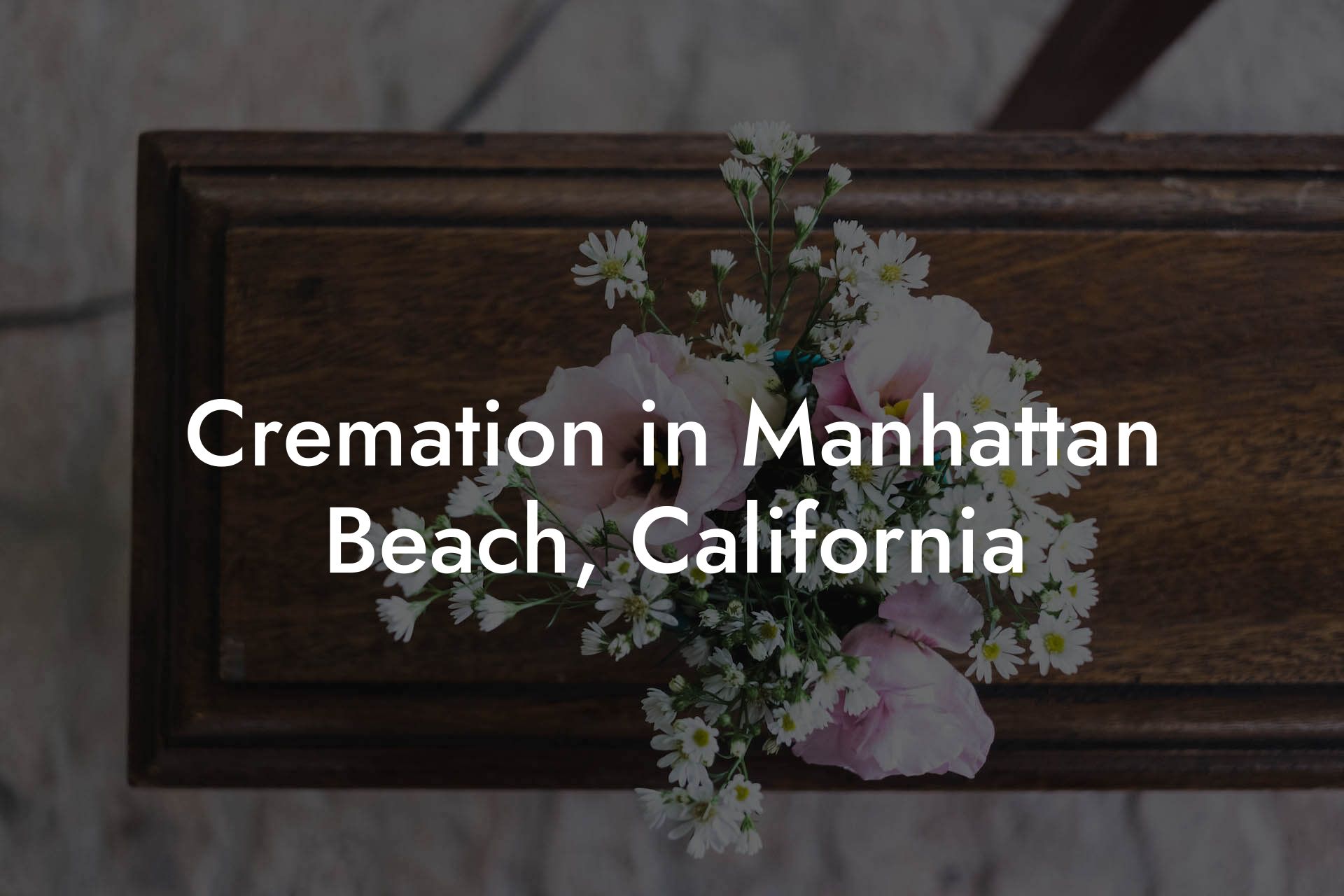 Cremation in Manhattan Beach, California