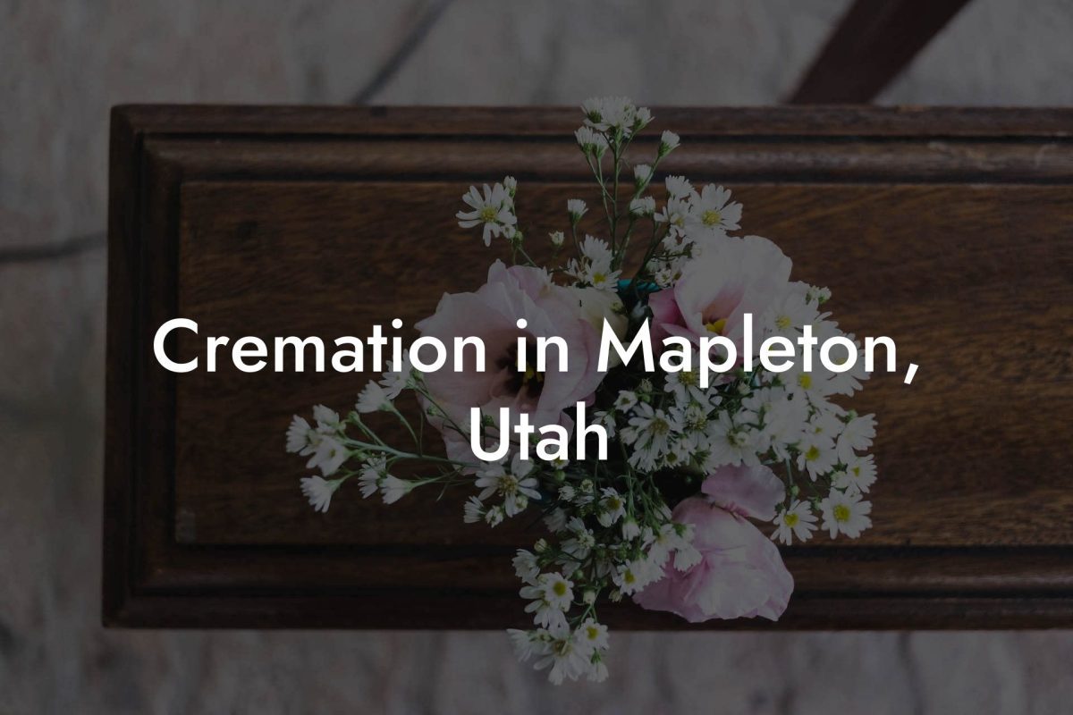 Cremation in Mapleton, Utah