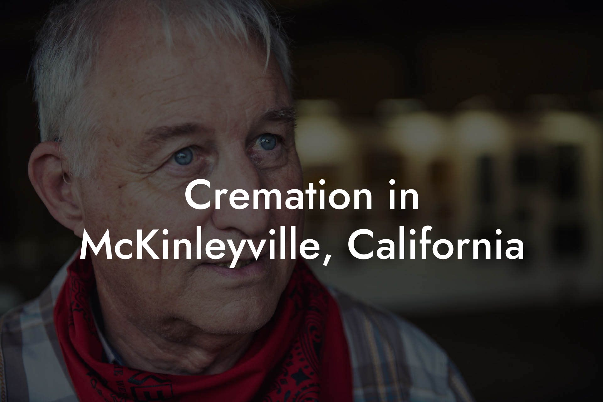 Cremation in McKinleyville, California