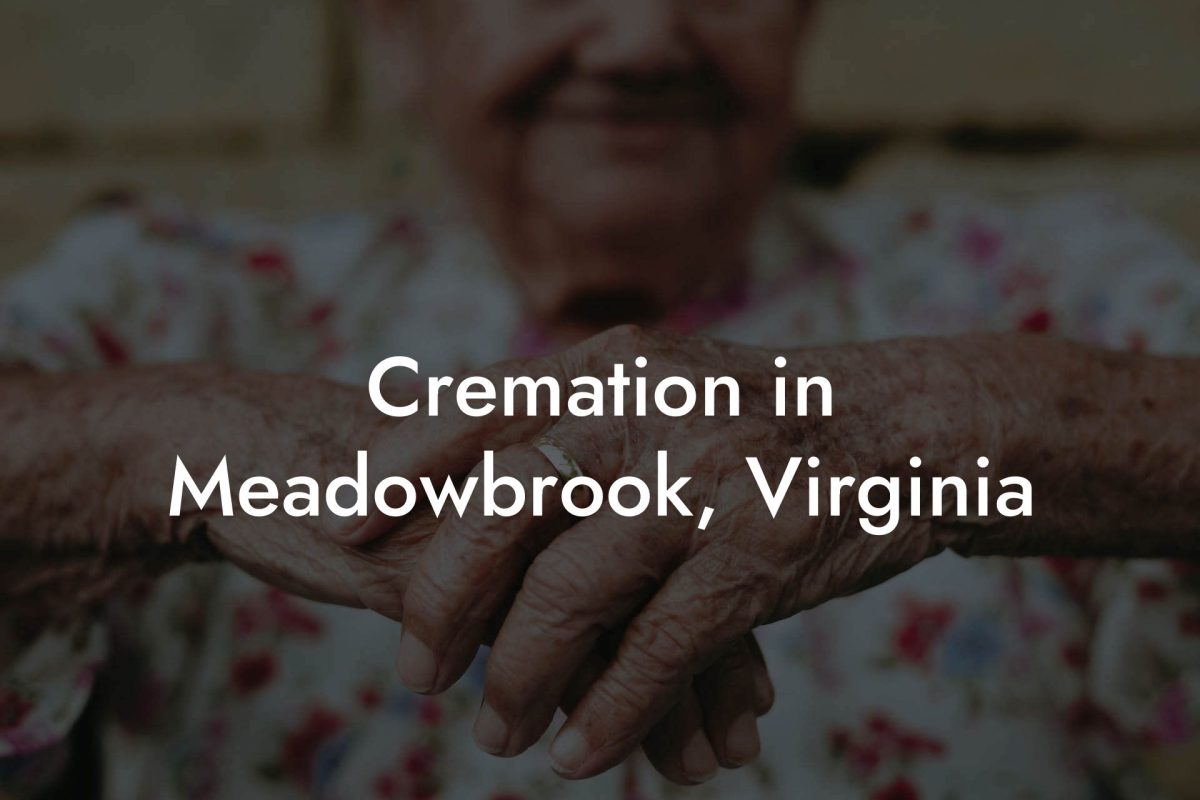 Cremation in Meadowbrook, Virginia