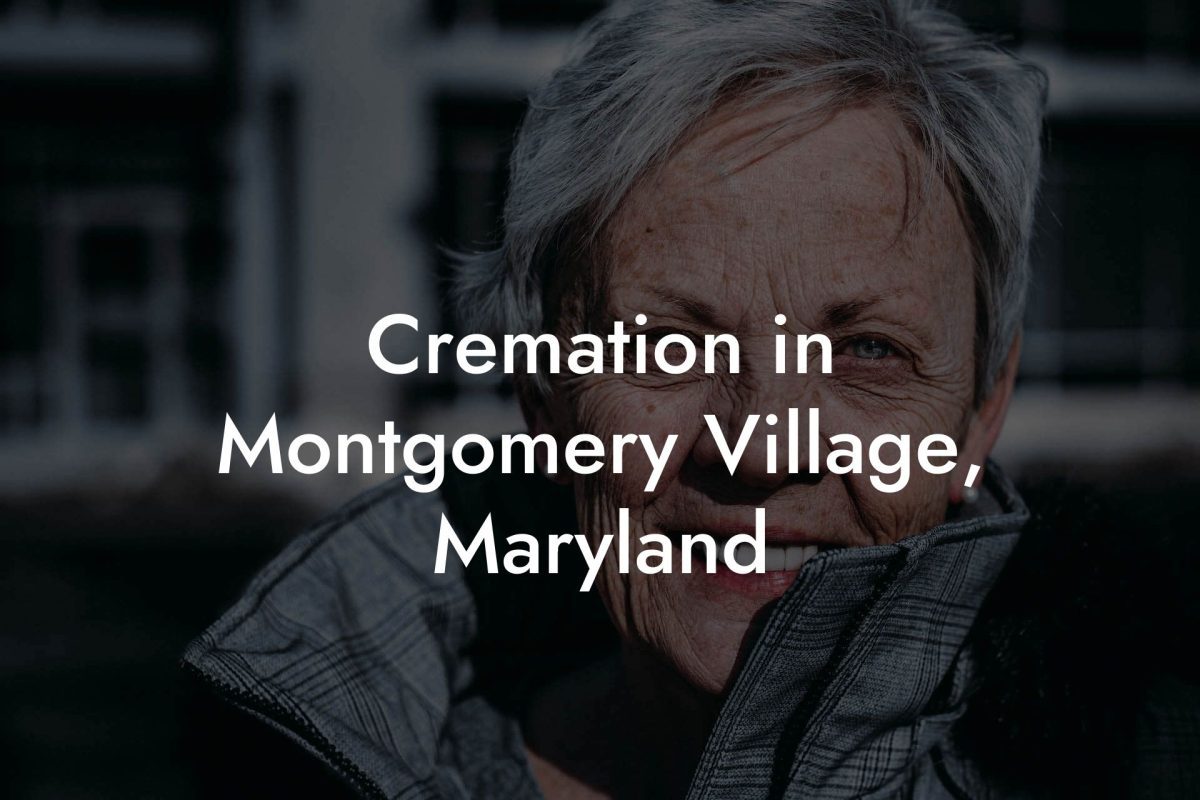 Cremation in Montgomery Village, Maryland